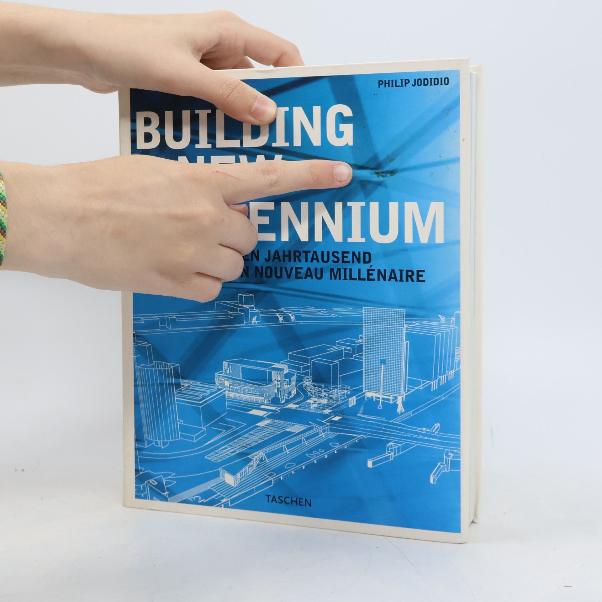 Philip Jodidio Building a new millennium = Bauen im neuen Jahrtausend = Construire un nouveau millénaire