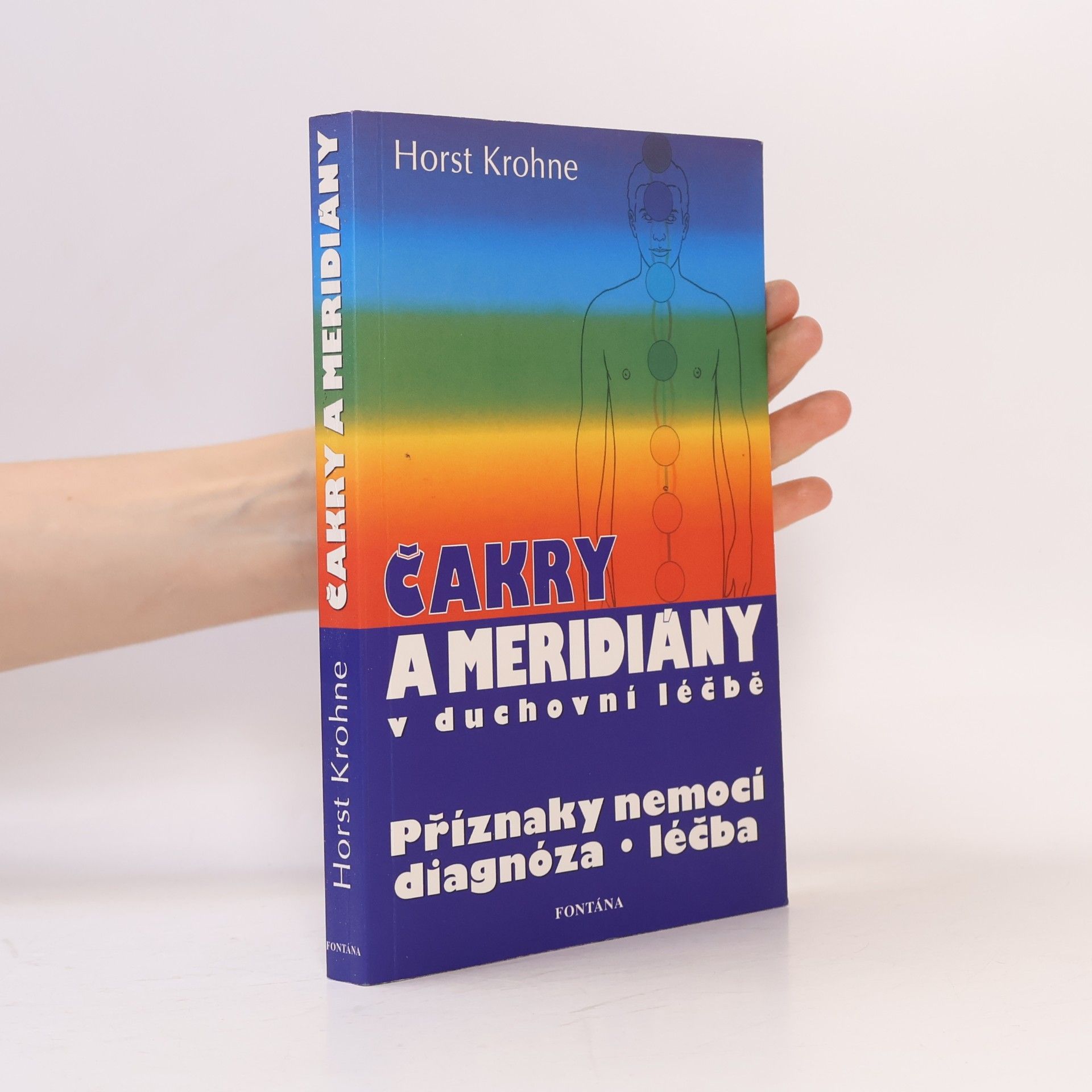 Horst Krohne Čakry a meridiány v duchovní léčbě