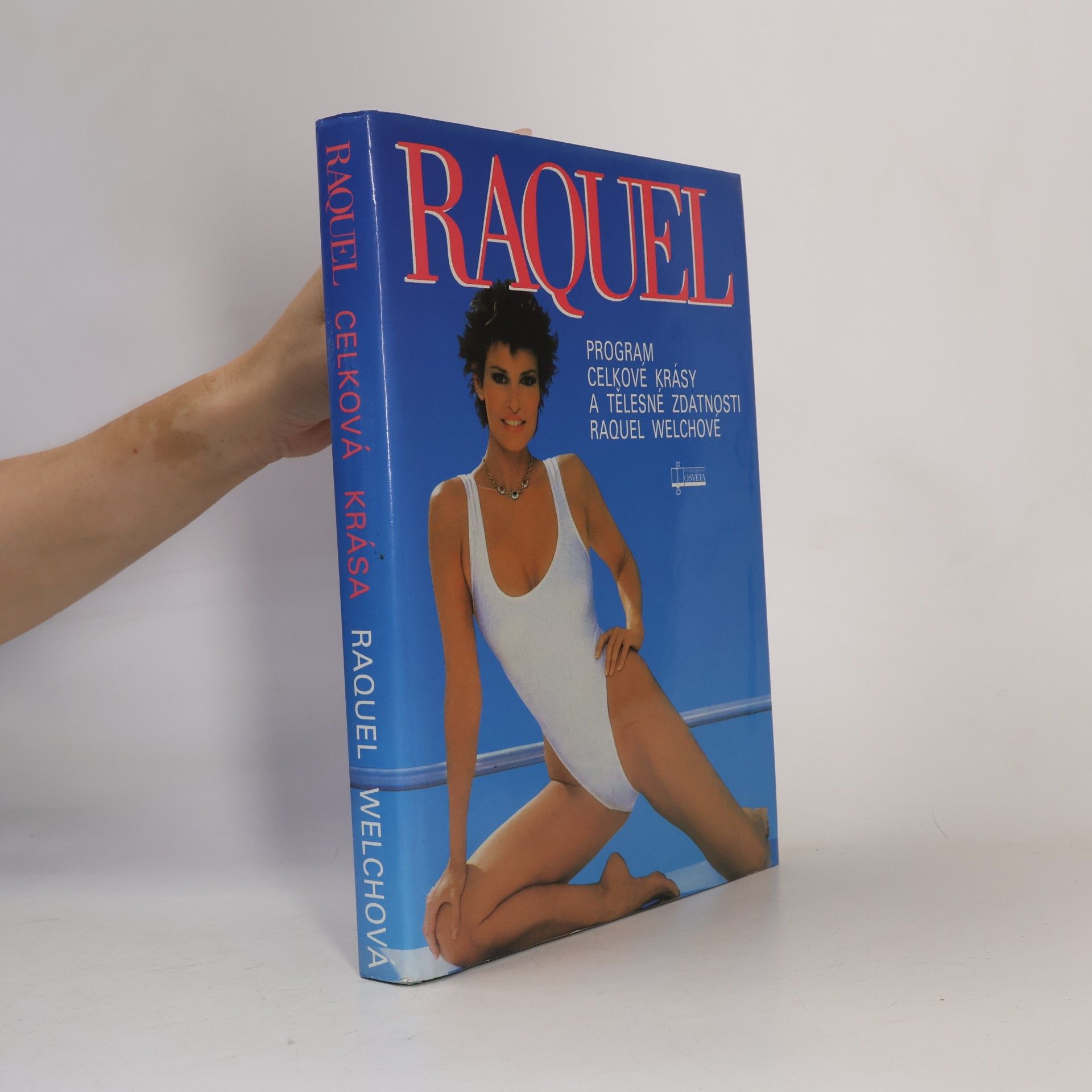 Raquel Welch Raquel: Program celkové krásy a tělesné zdatnosti Raquel Welchové