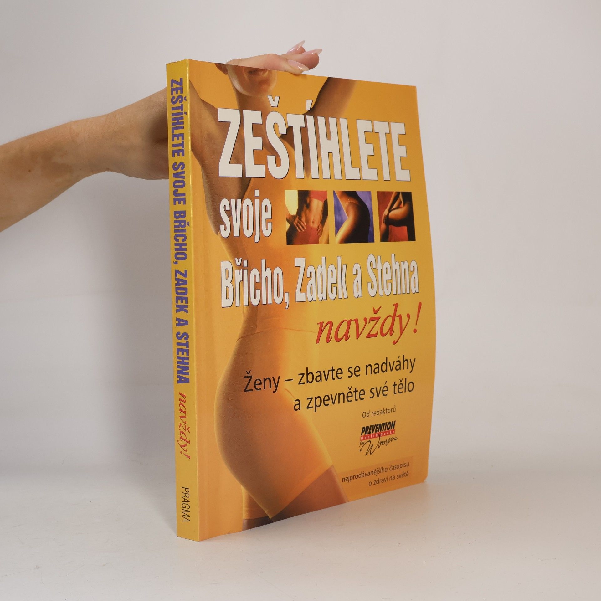 Autores varios Zeštíhlete svoje břicho, zadek a stehna navždy!
