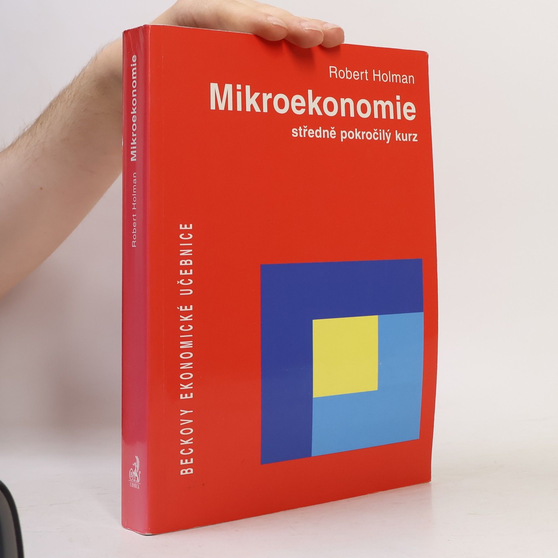 Robert Holman Mikroekonomie: Středně pokročilý kurz