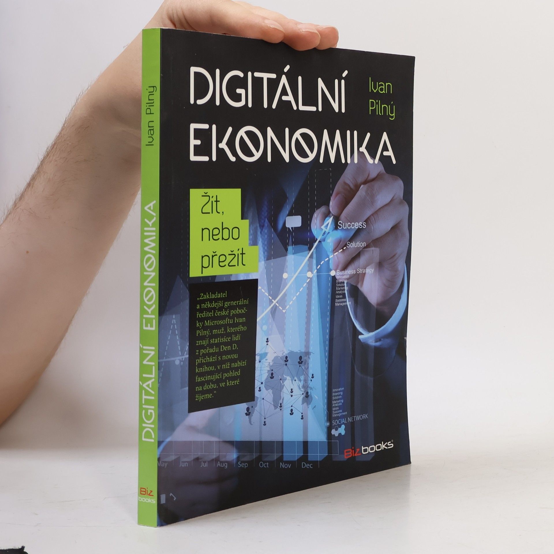 Ivan Pilný Digitální ekonomika : žít nebo přežít