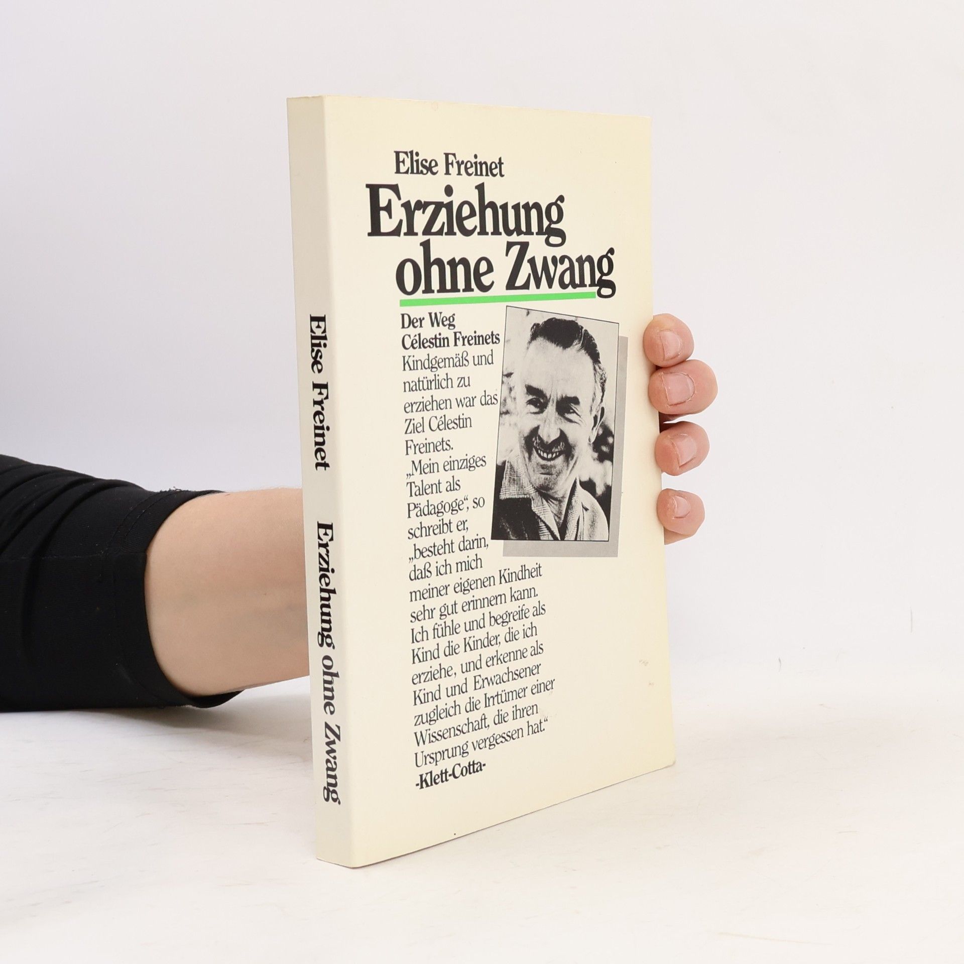 Elise Freinet Erziehung ohne Zwang. Der Weg Celestin Freinets