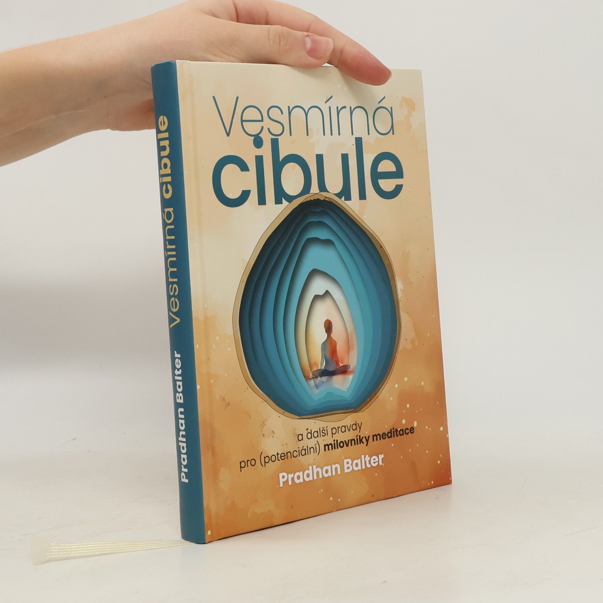 Pradhan Balter Vesmírná cibule a další pravdy pro (potenciální) milovníky meditace