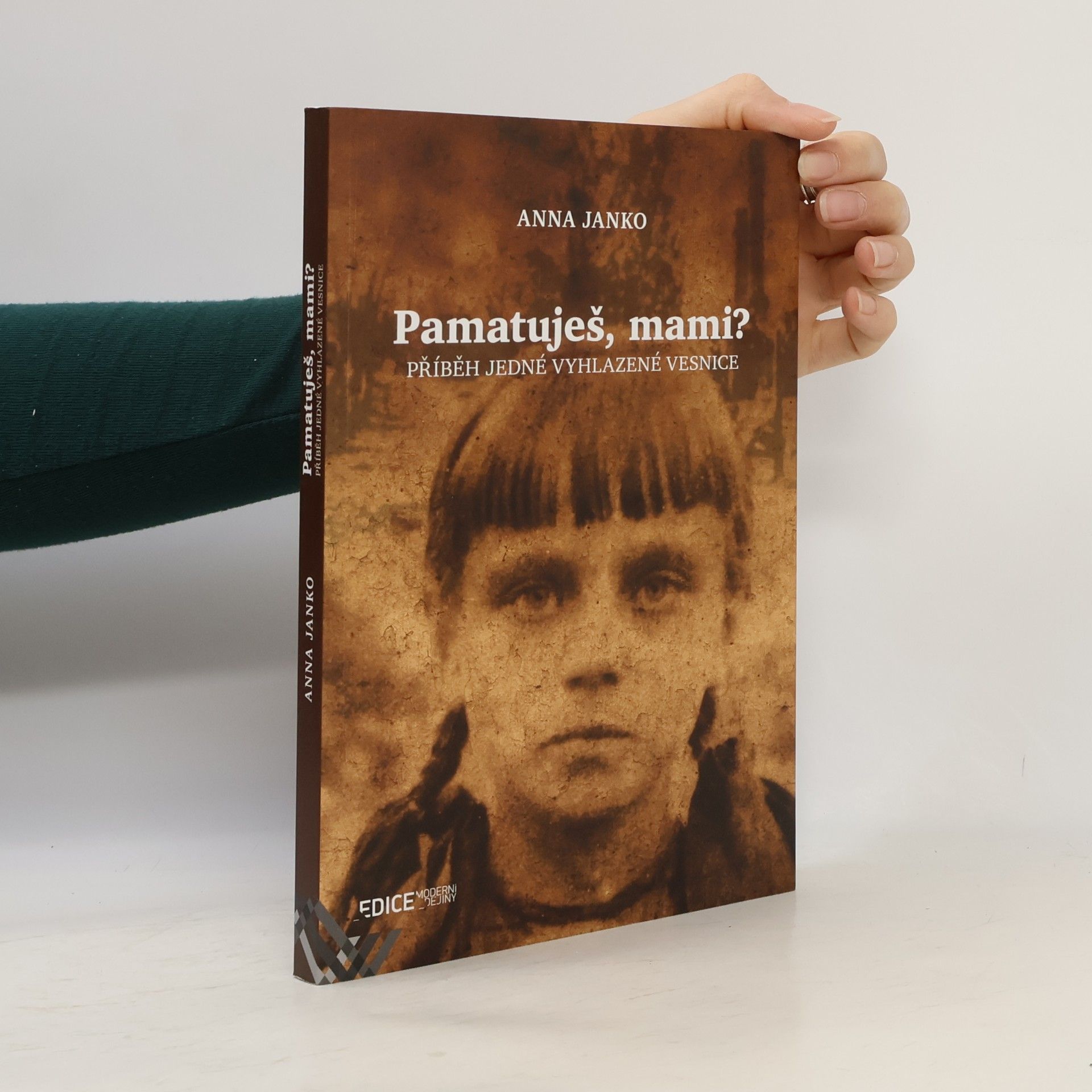 Anna Janko Pamatuješ, mami? - Příběh jedné vyhlazené vesnice