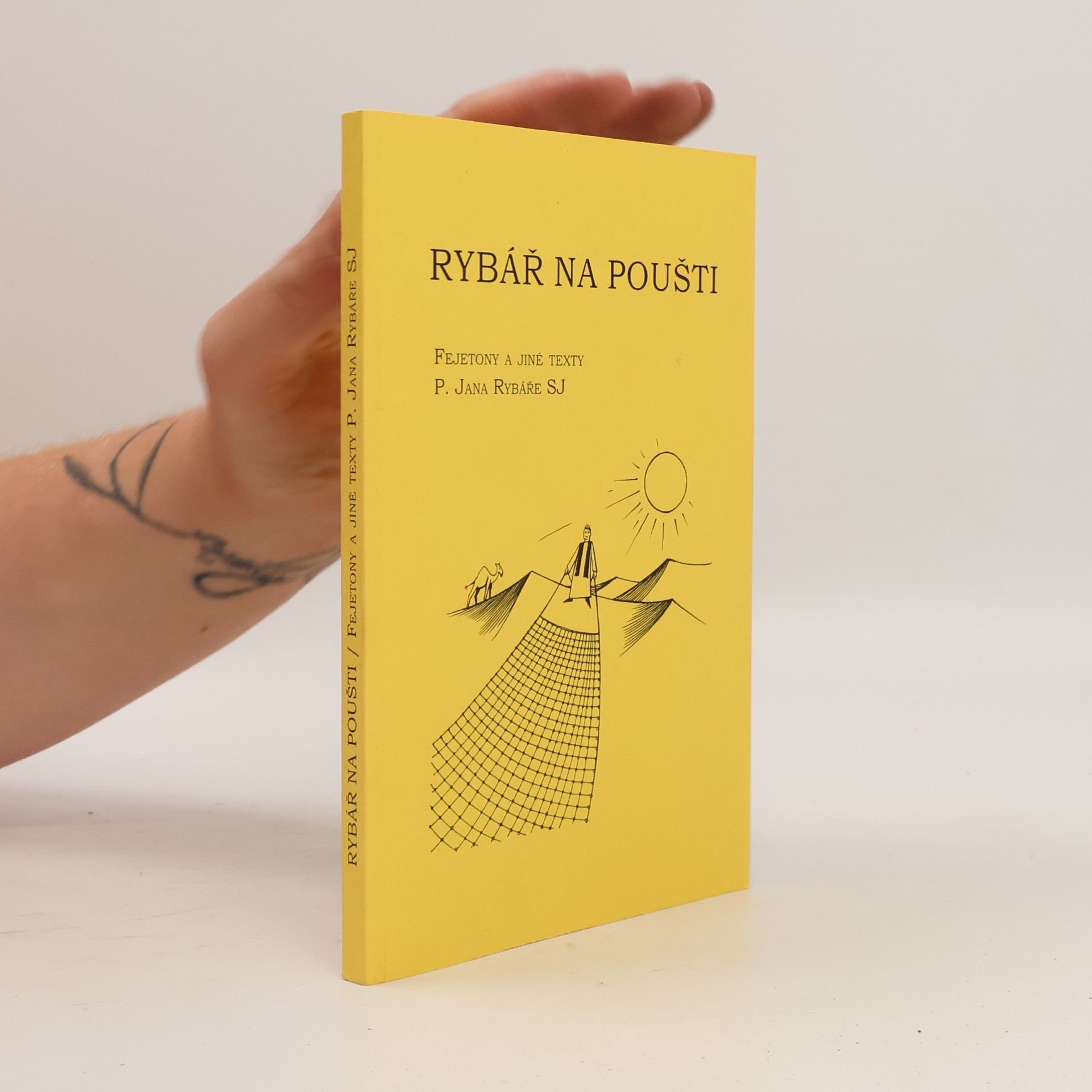 Ján Rybár Rybář na poušti : fejetony a jiné texty Jana Rybáře