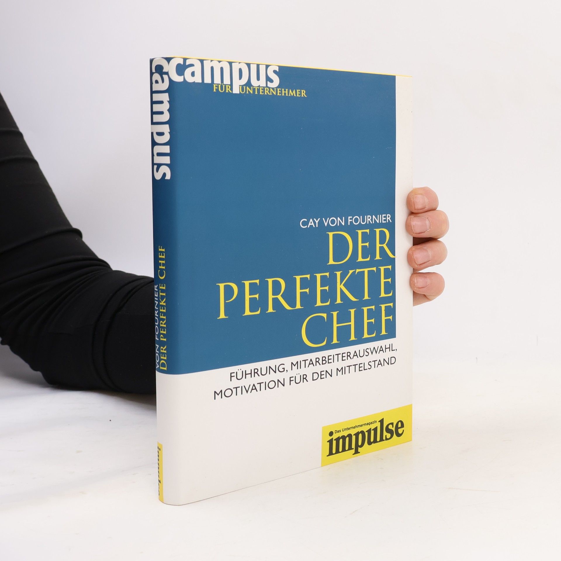 Cay Fournier Der perfekte Chef