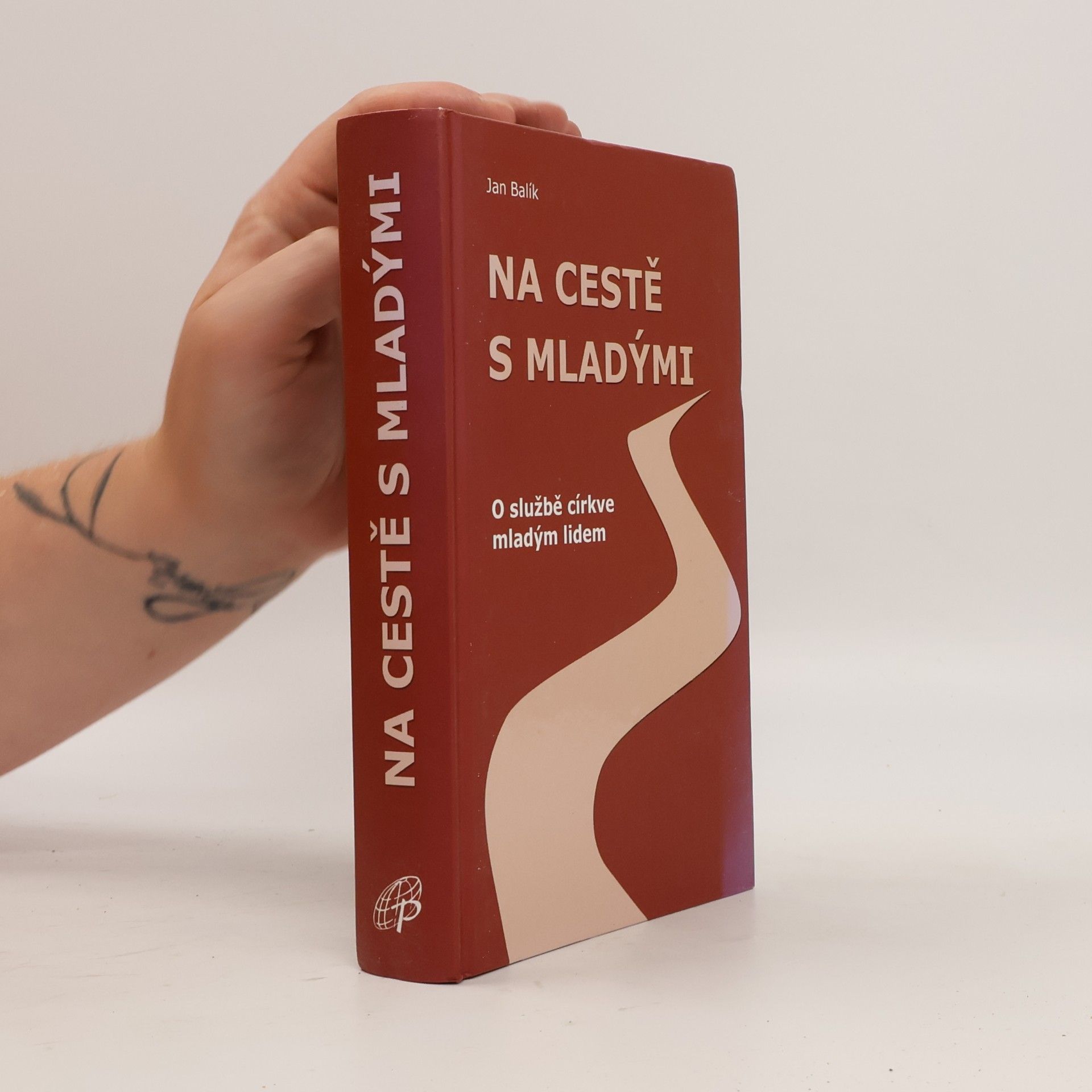 Jan Balík Na cestě s mladými: o službě církve mladým lidem