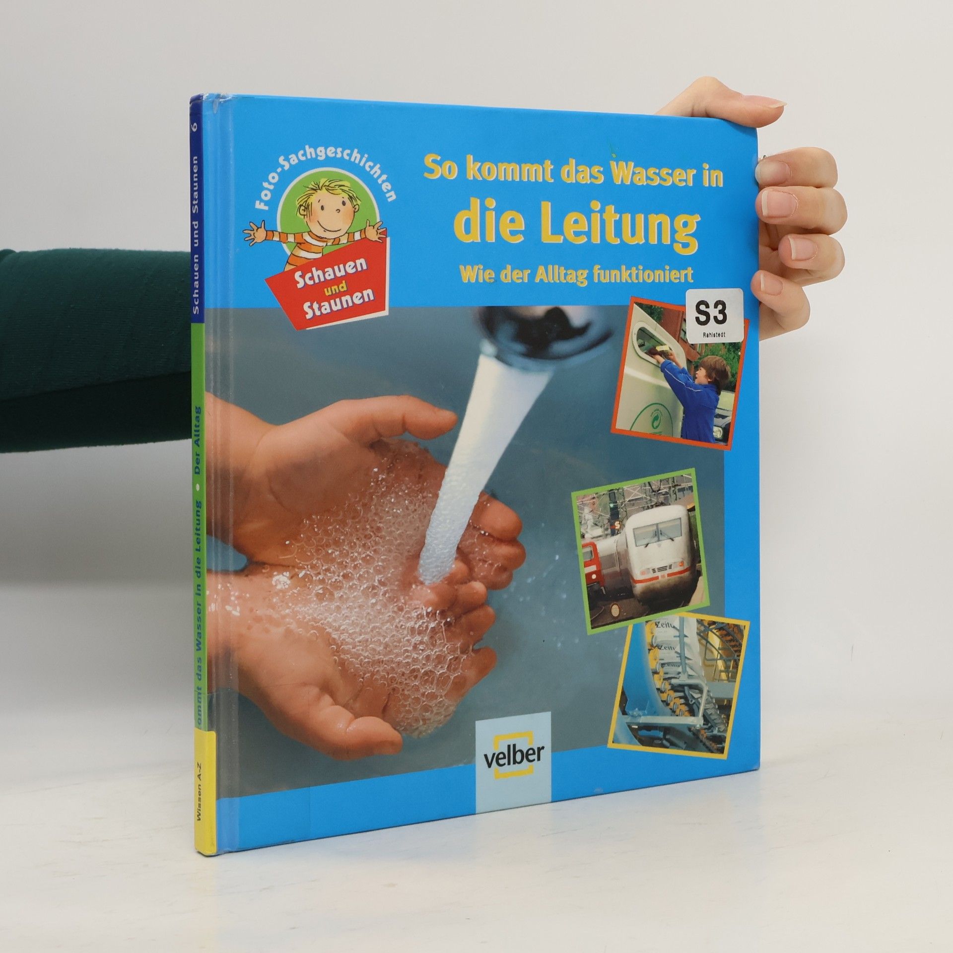 Birgit Oesterle Schauen und Staunen - 6: So kommt das Wasser in die Leitung