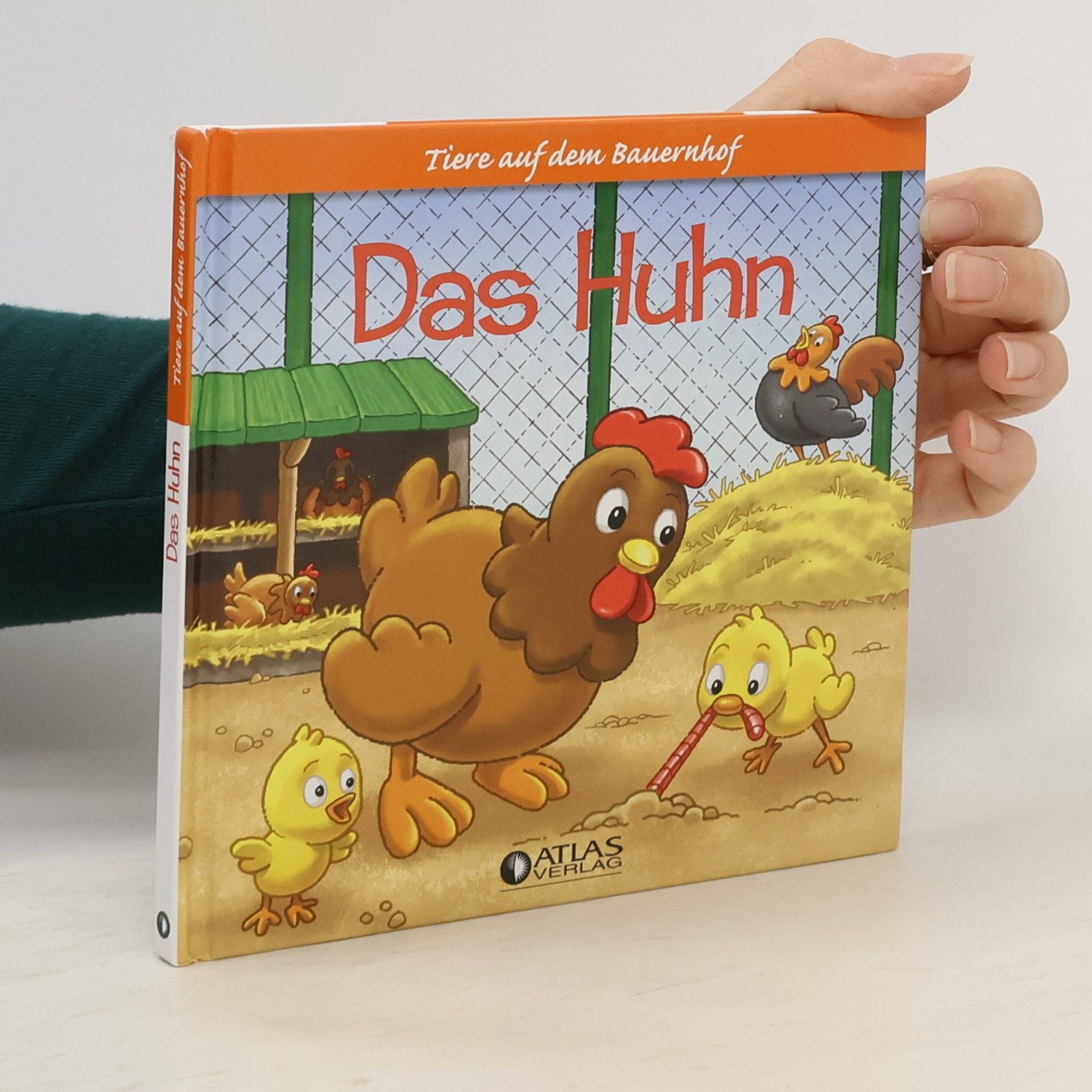 Kolektiv autorů Tiere auf dem Bauernhof. Das Huhn