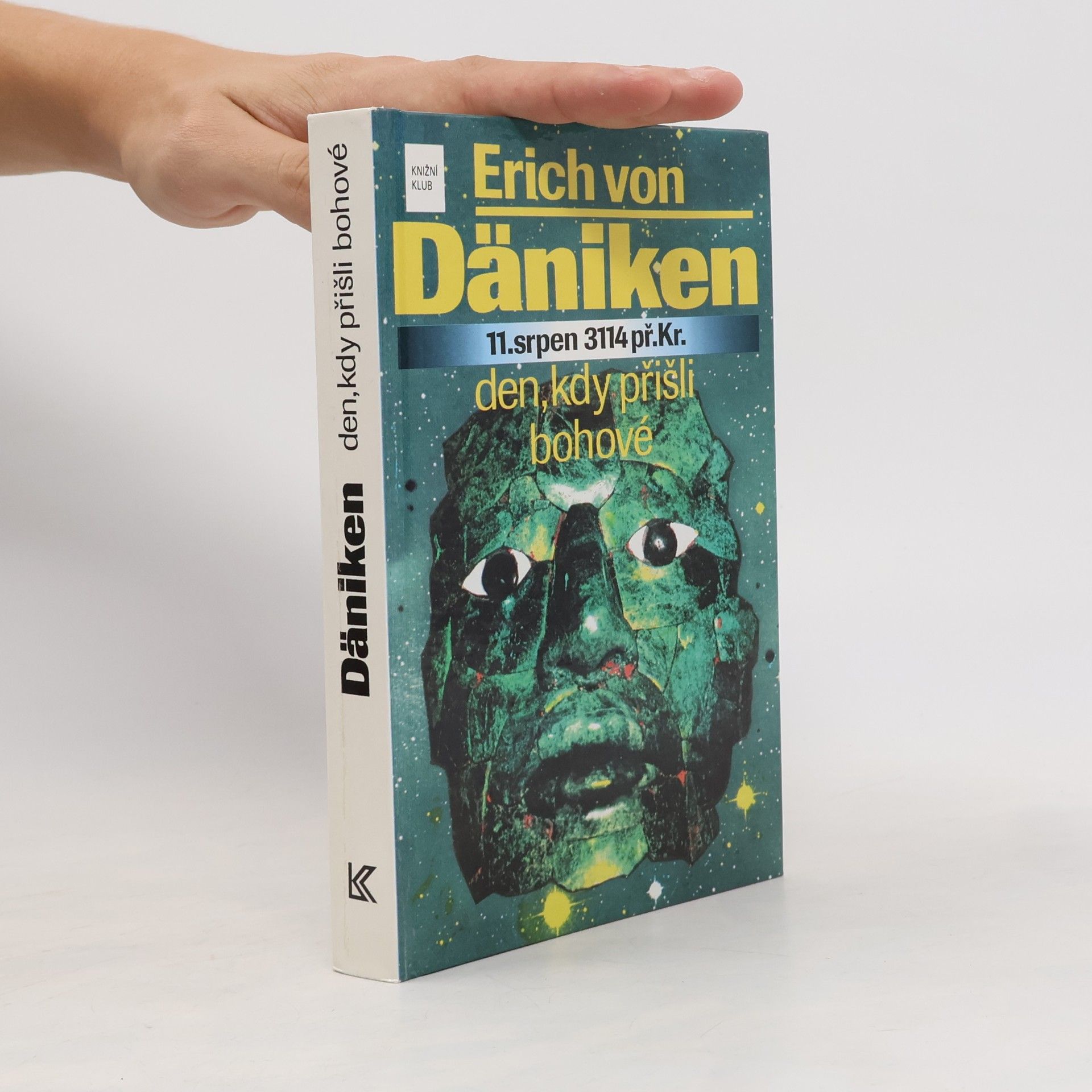 Erich von Däniken 11. srpen 3114 př. Kr. Den, kdy přišli bohové