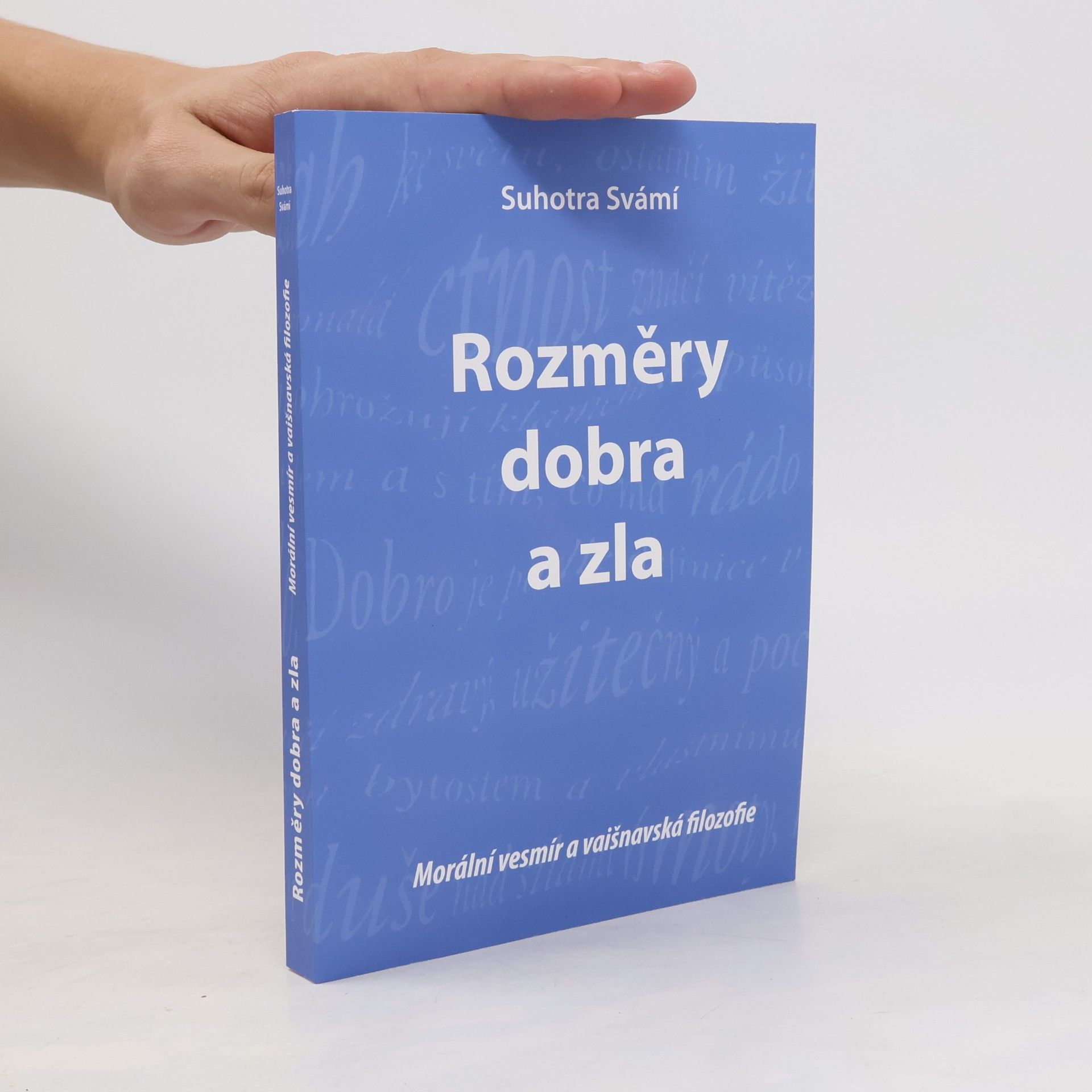 svámí Suhotra Rozměry dobra a zla: Morální vesmír a vaisnavská filozofie