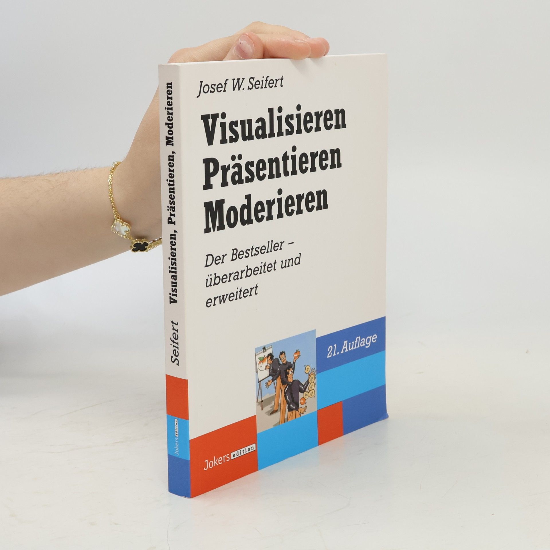 Josef W. Seifert Visualisieren, Präsentieren, Moderieren
