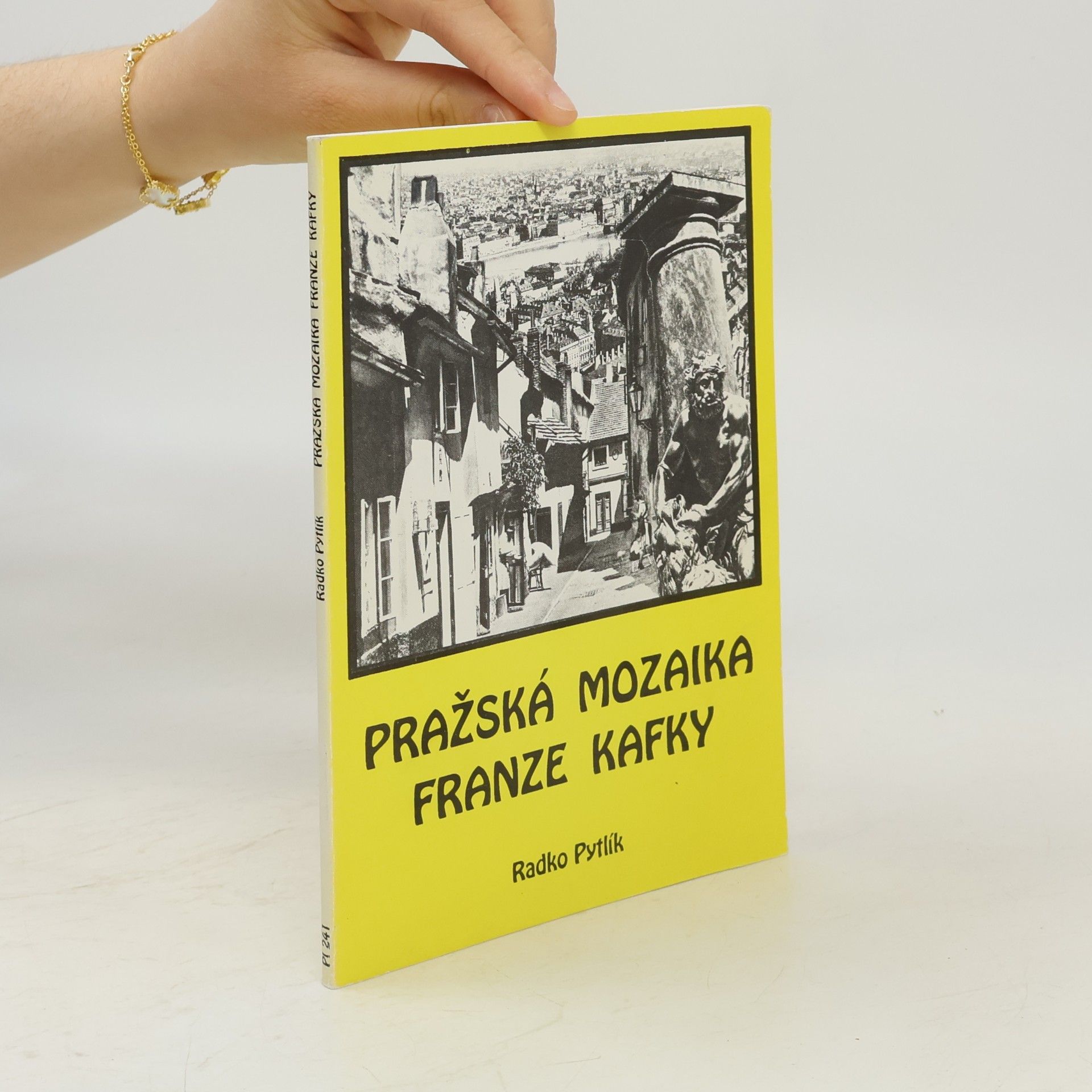 Radko Pytlík Pražská mozaika Franze Kafky