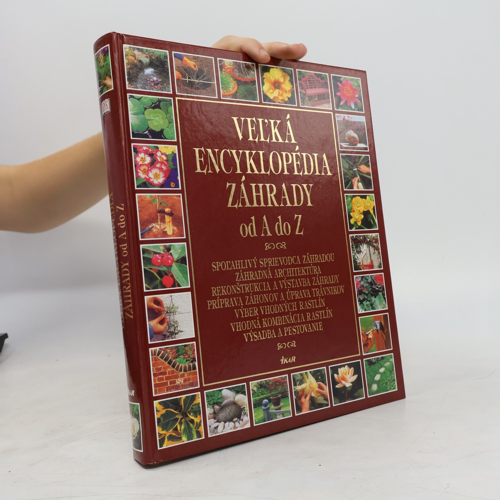 Kolektiv autorů Veľká encyklopédia záhrady od A do Z