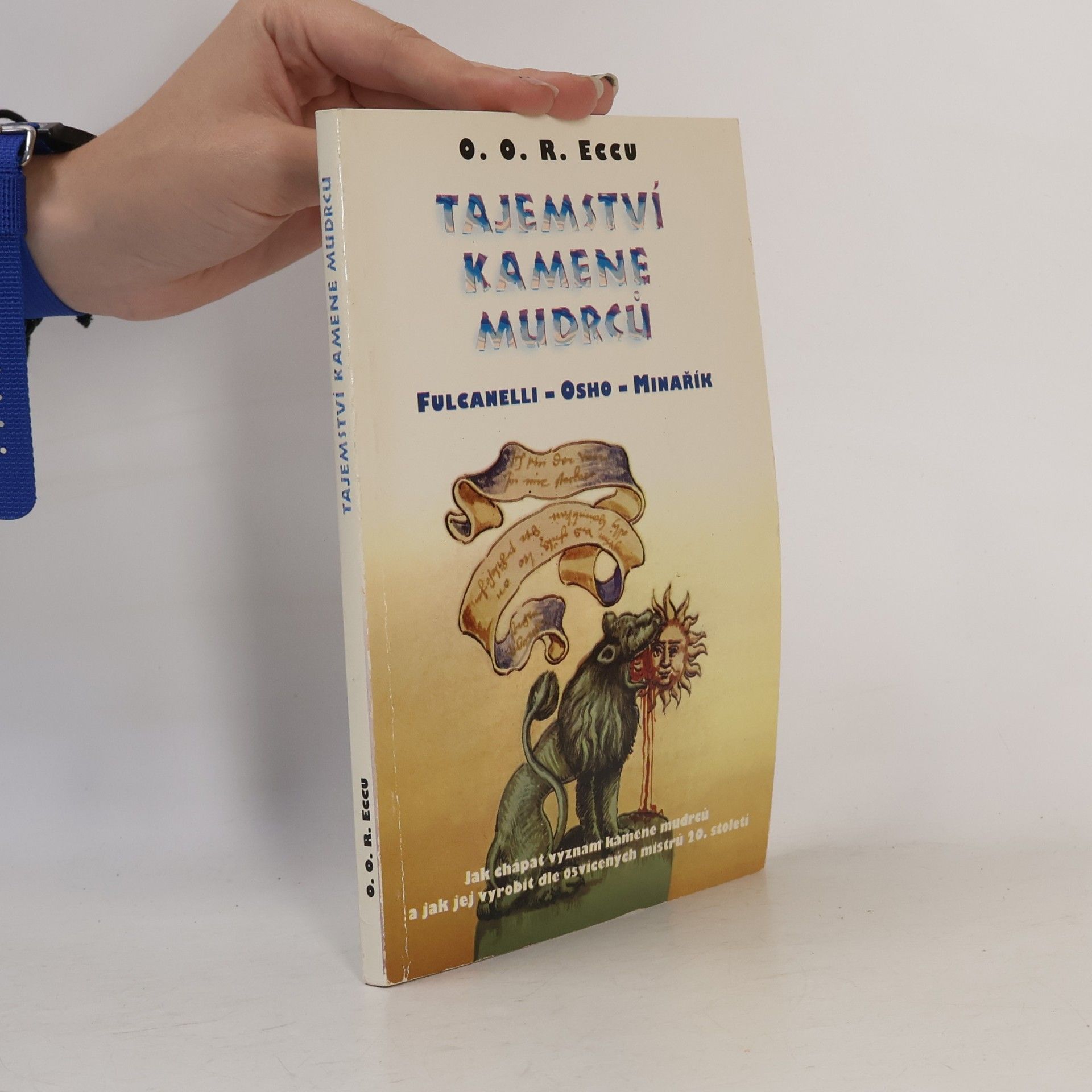 O. O. R. Eccu Tajemství kamene mudrců. Fulcanelli - Osho - Minařík