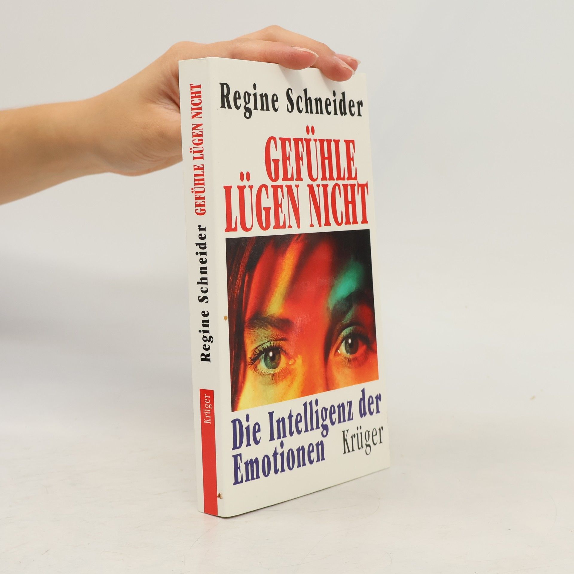 Regine Schneider Gefühle lügen nicht