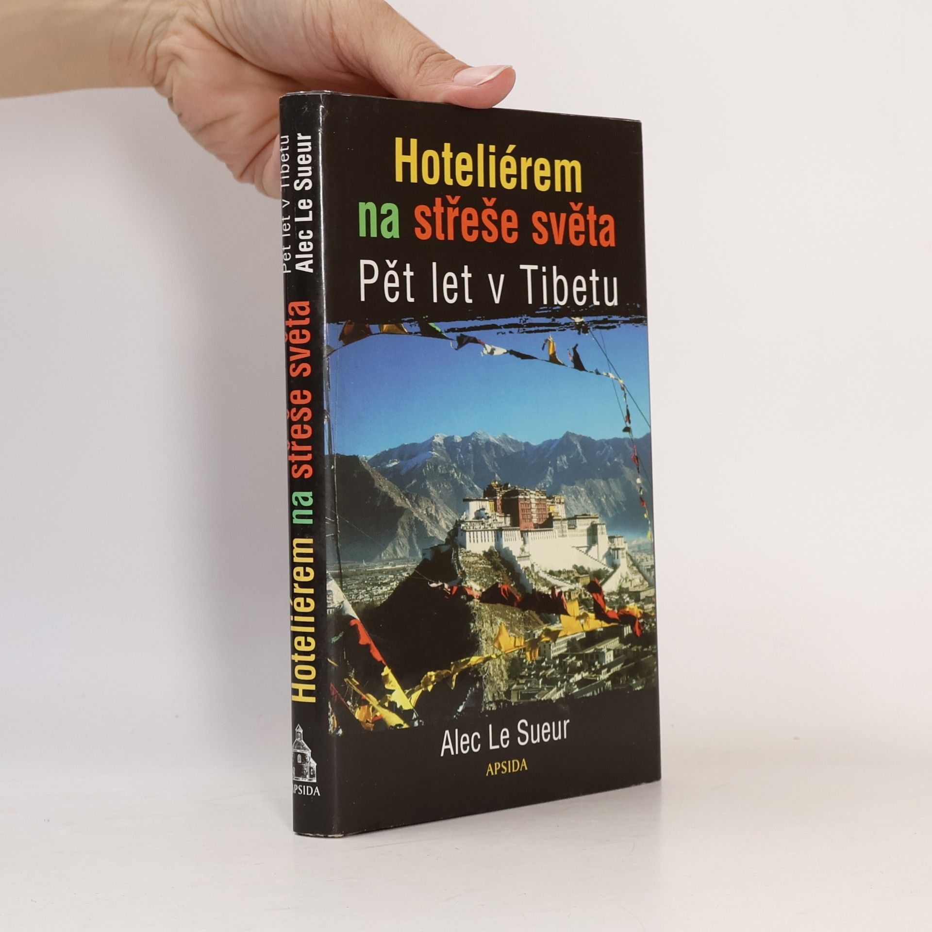 Hoteliérem na střeše světa. Pět let v Tibetu