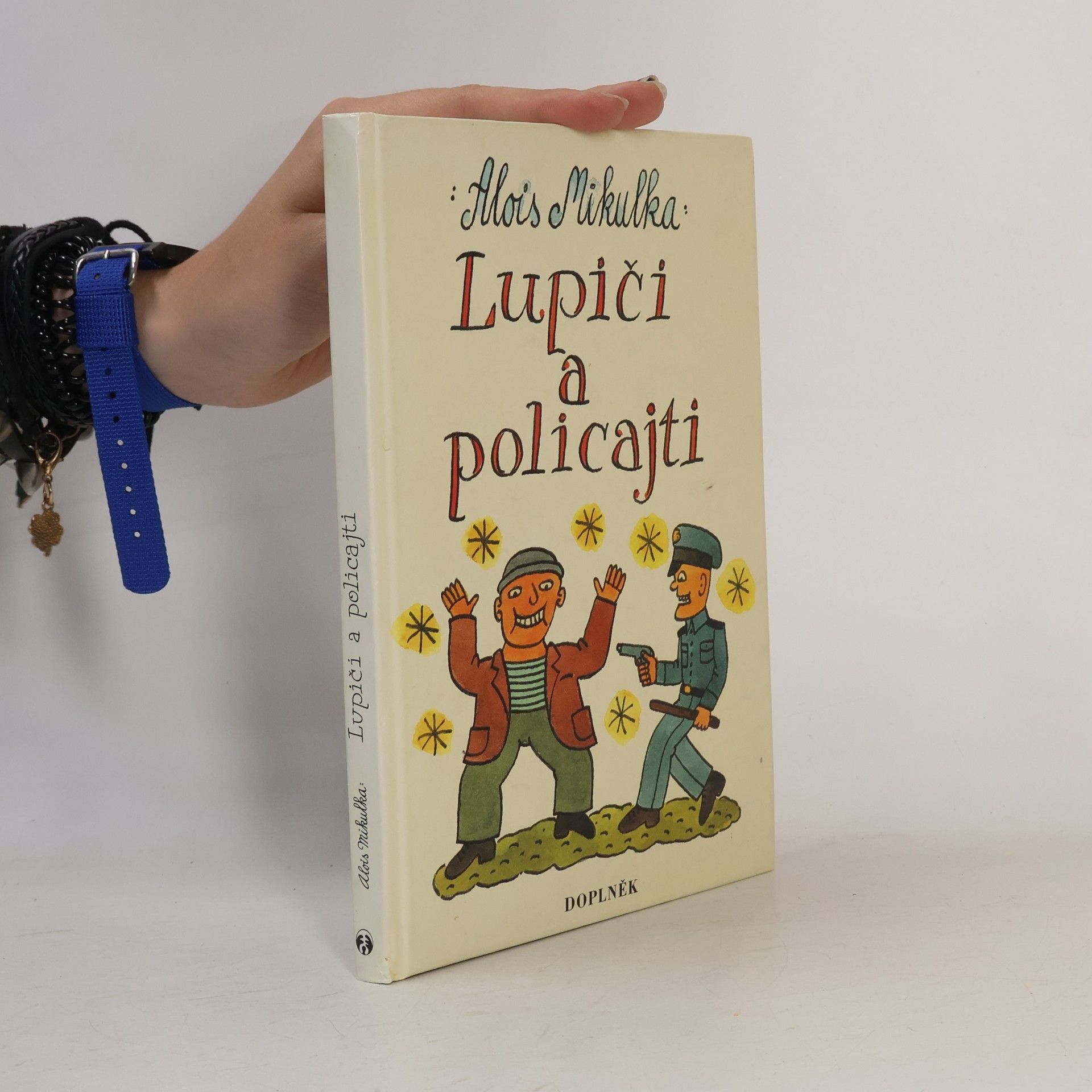 Alois Mikulka Lupiči a policajti