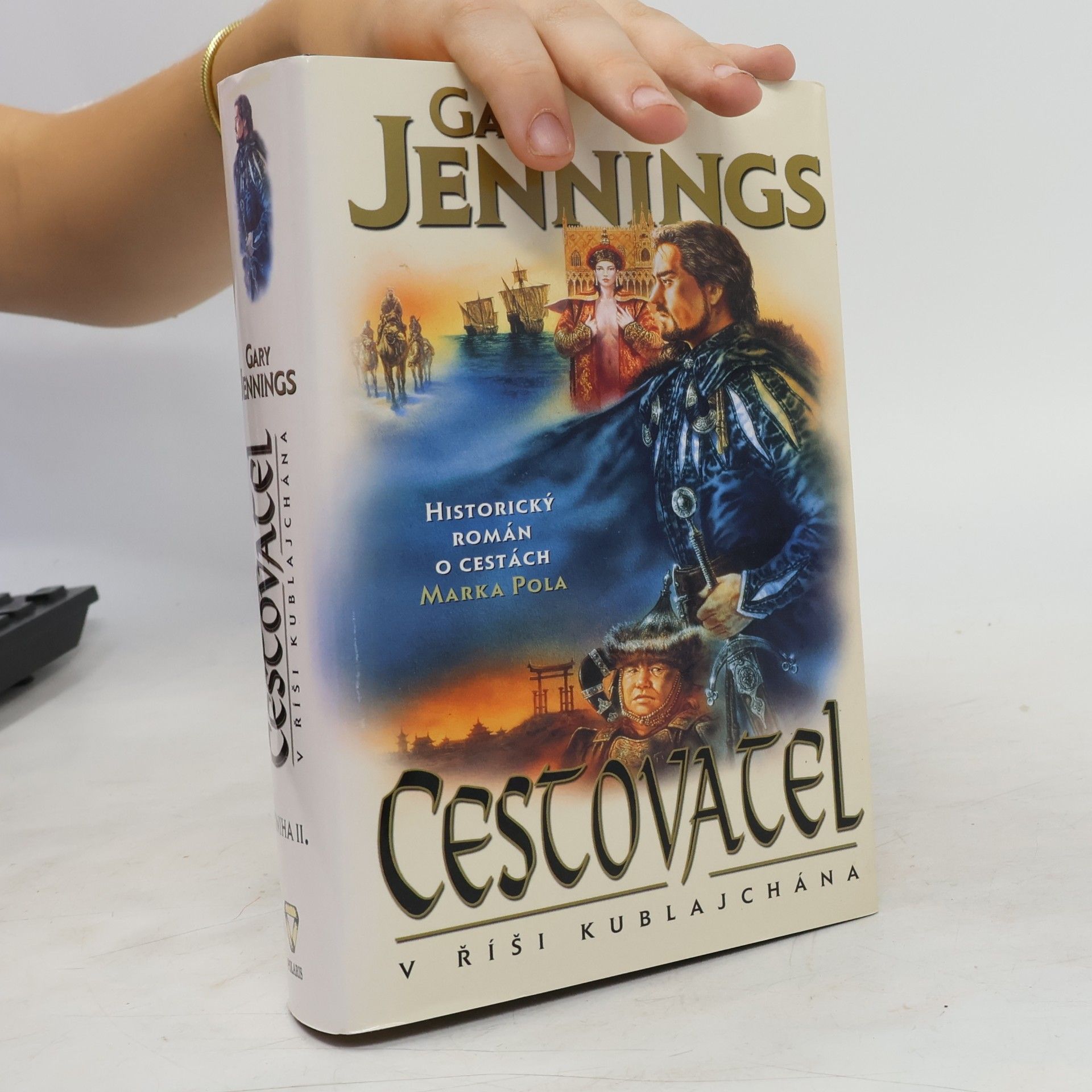 Gary Jennings Cestovatel: Kniha II. V říši Kublajchána