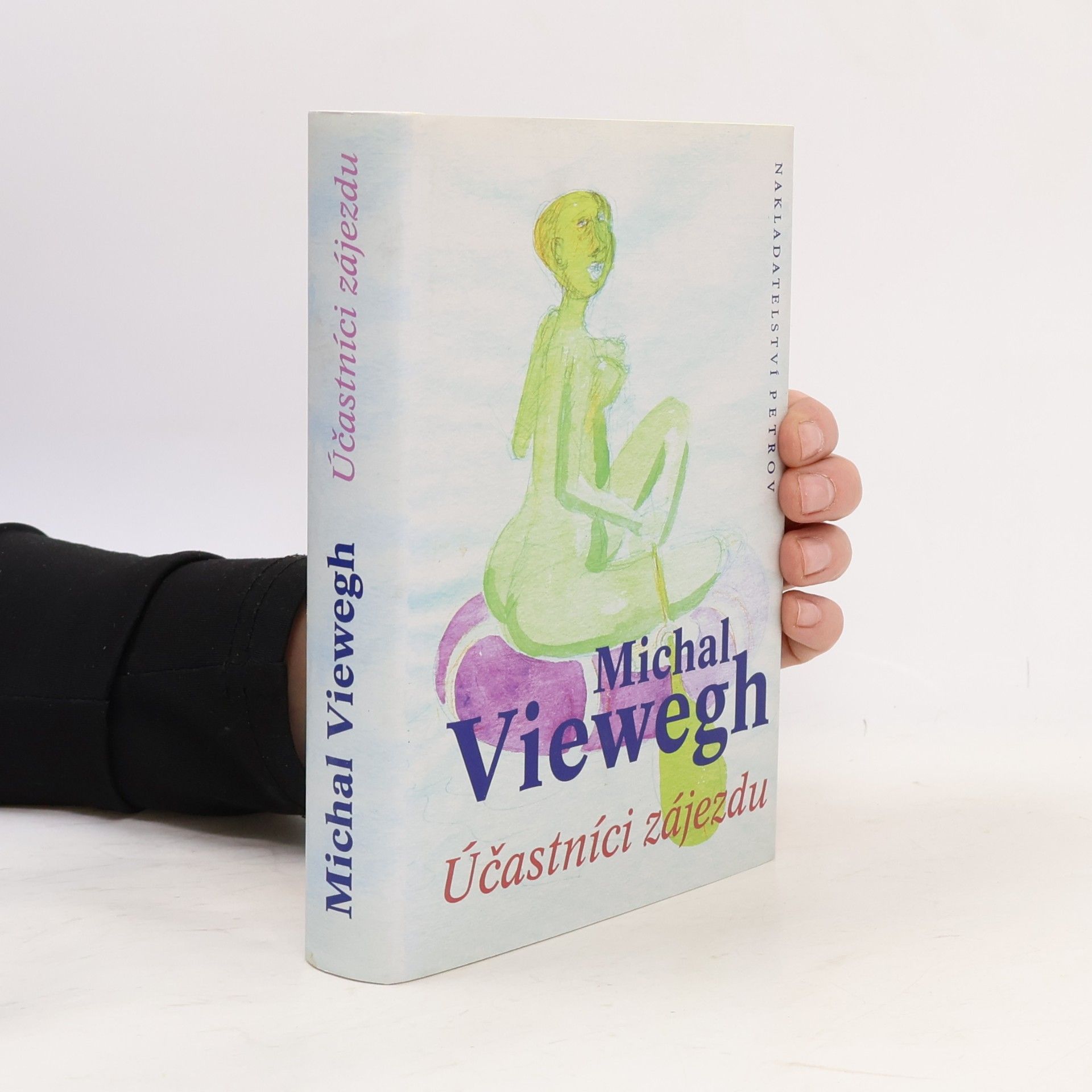 Michal Viewegh Účastníci zájezdu