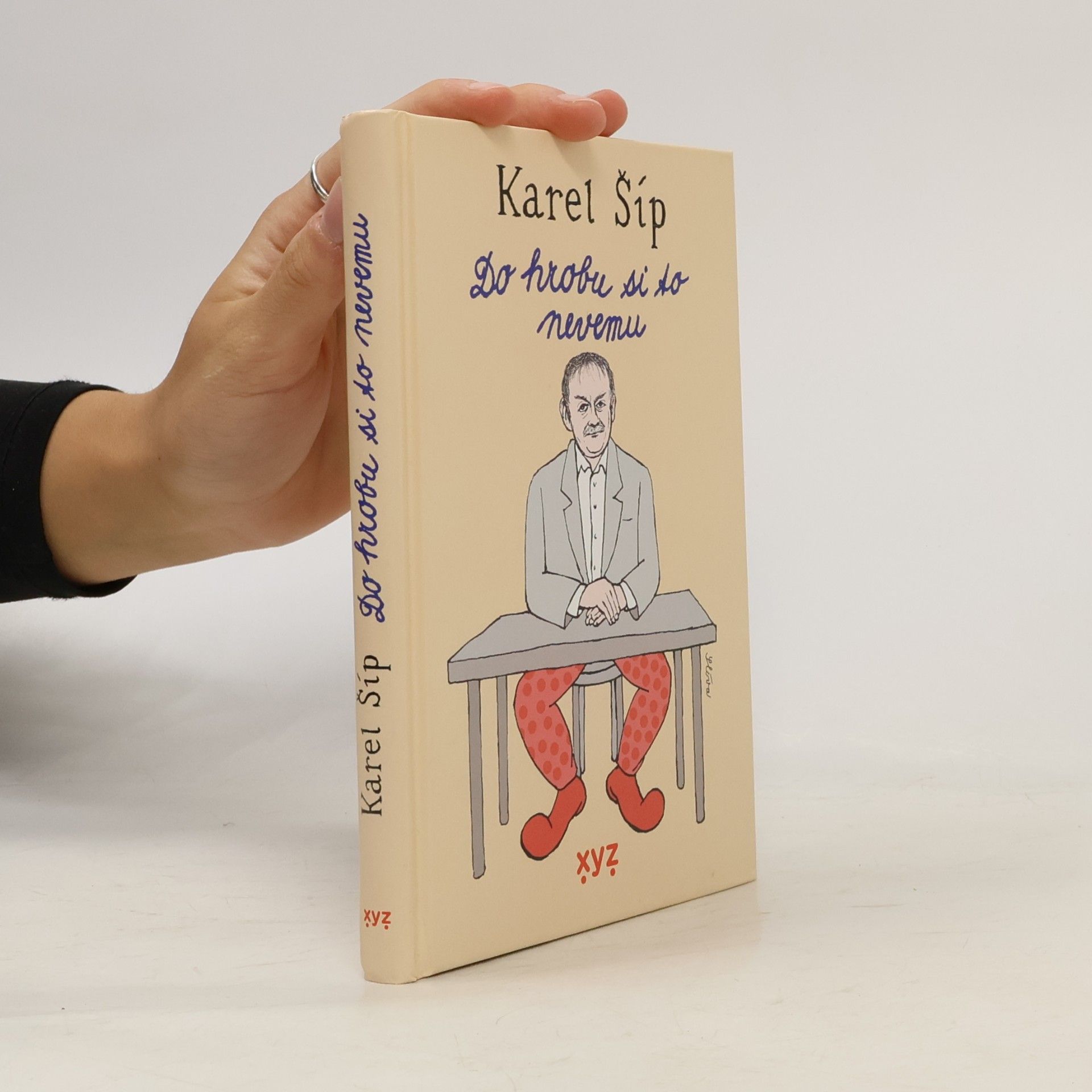 Karel Šíp Do hrobu si to nevemu