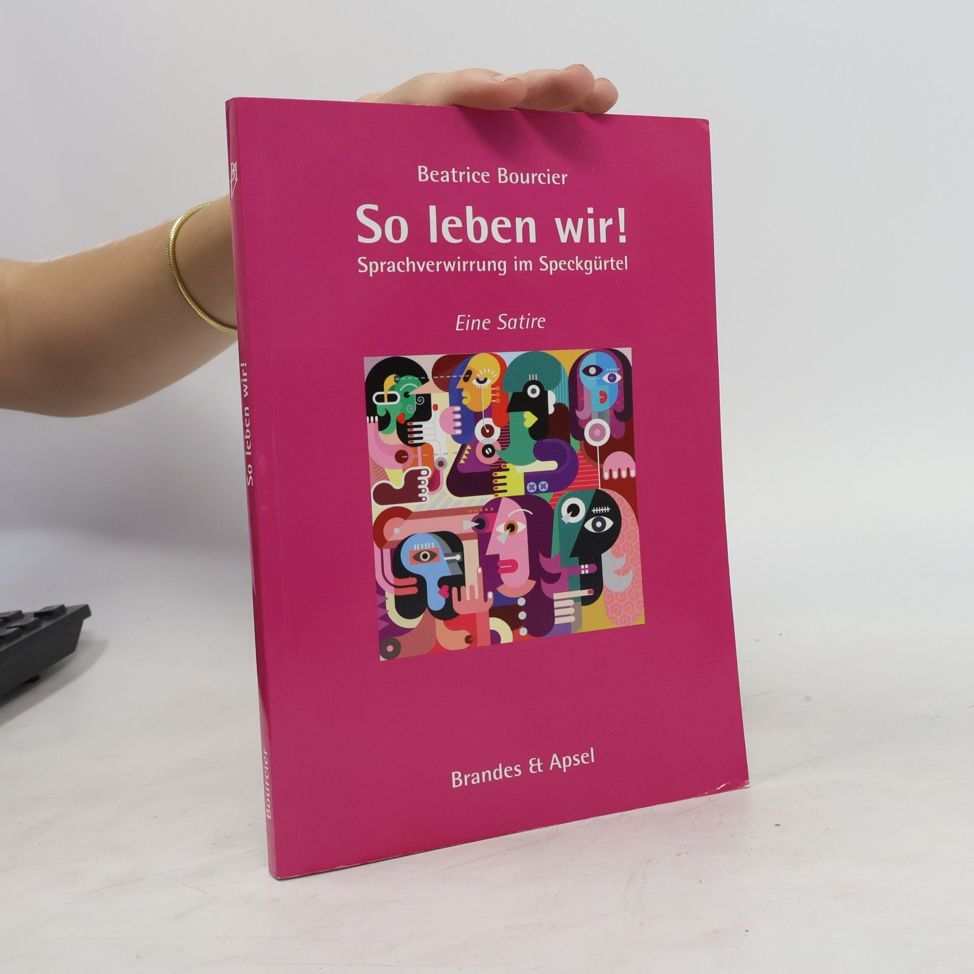 Beatrice Bourcier So leben wir!