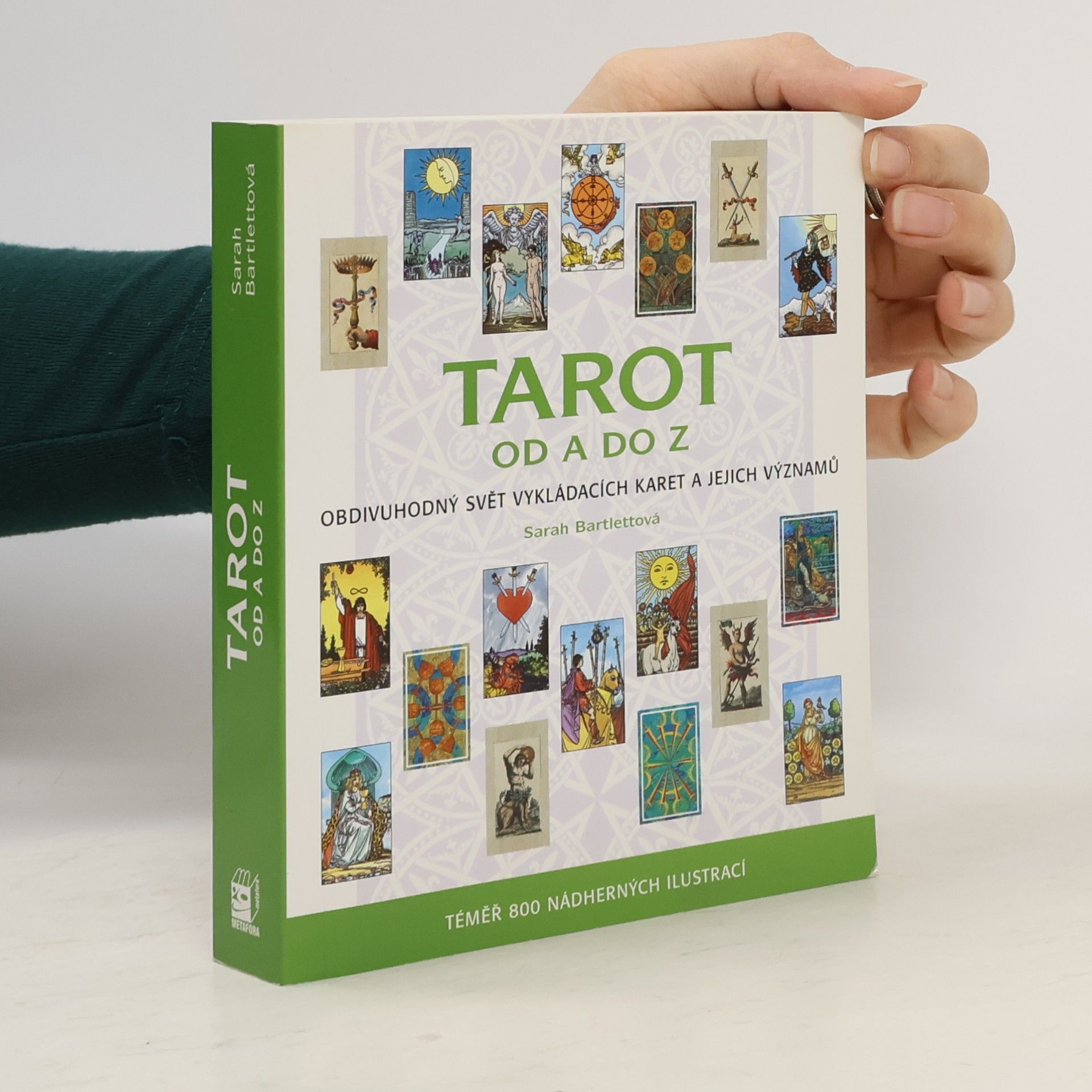 Sarah Bartlett Tarot od A do Z: Obdivuhodný svět vykládacích karet a jejich významů