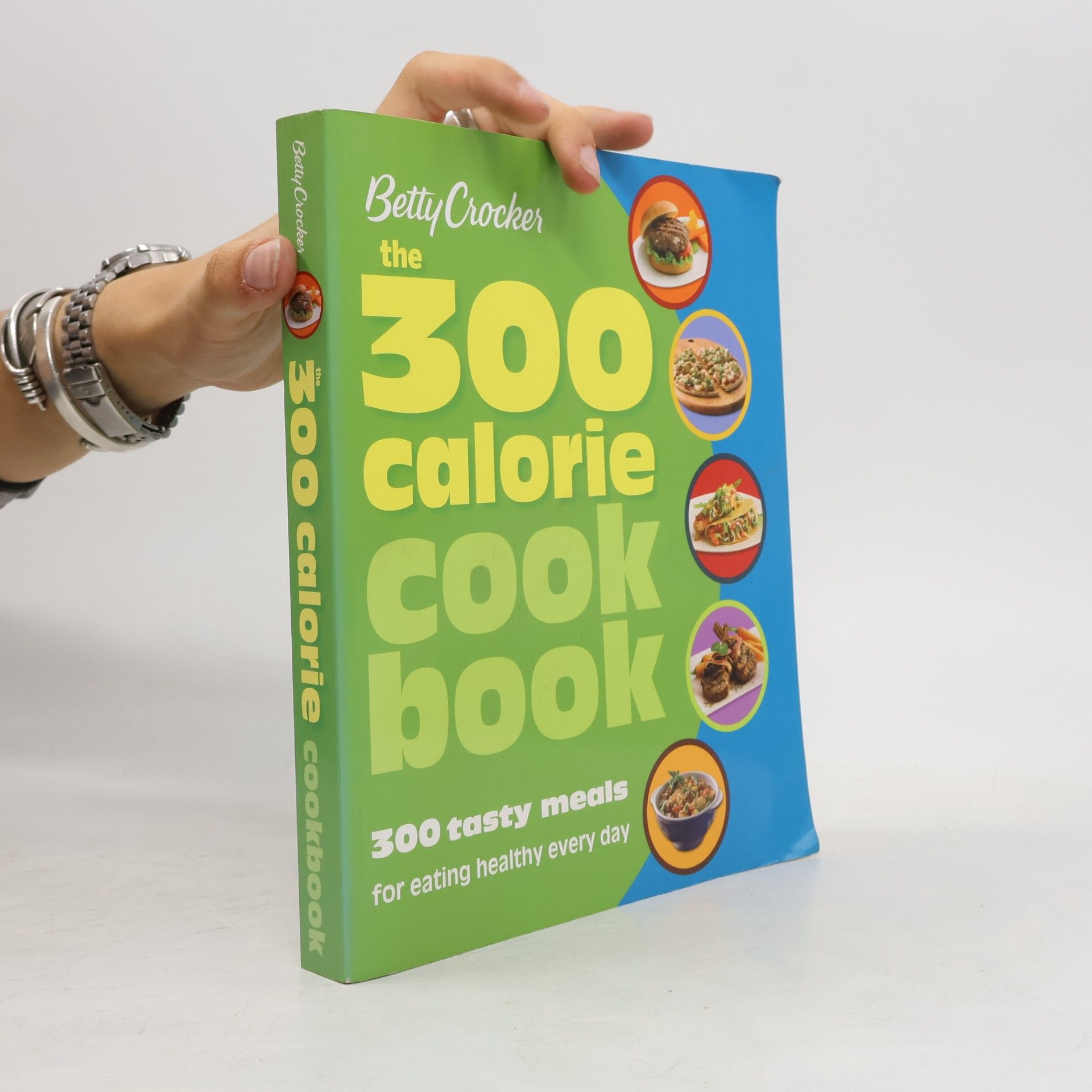 Betty Crocker Editors Betty Crocker The 300 Calorie Cookbook