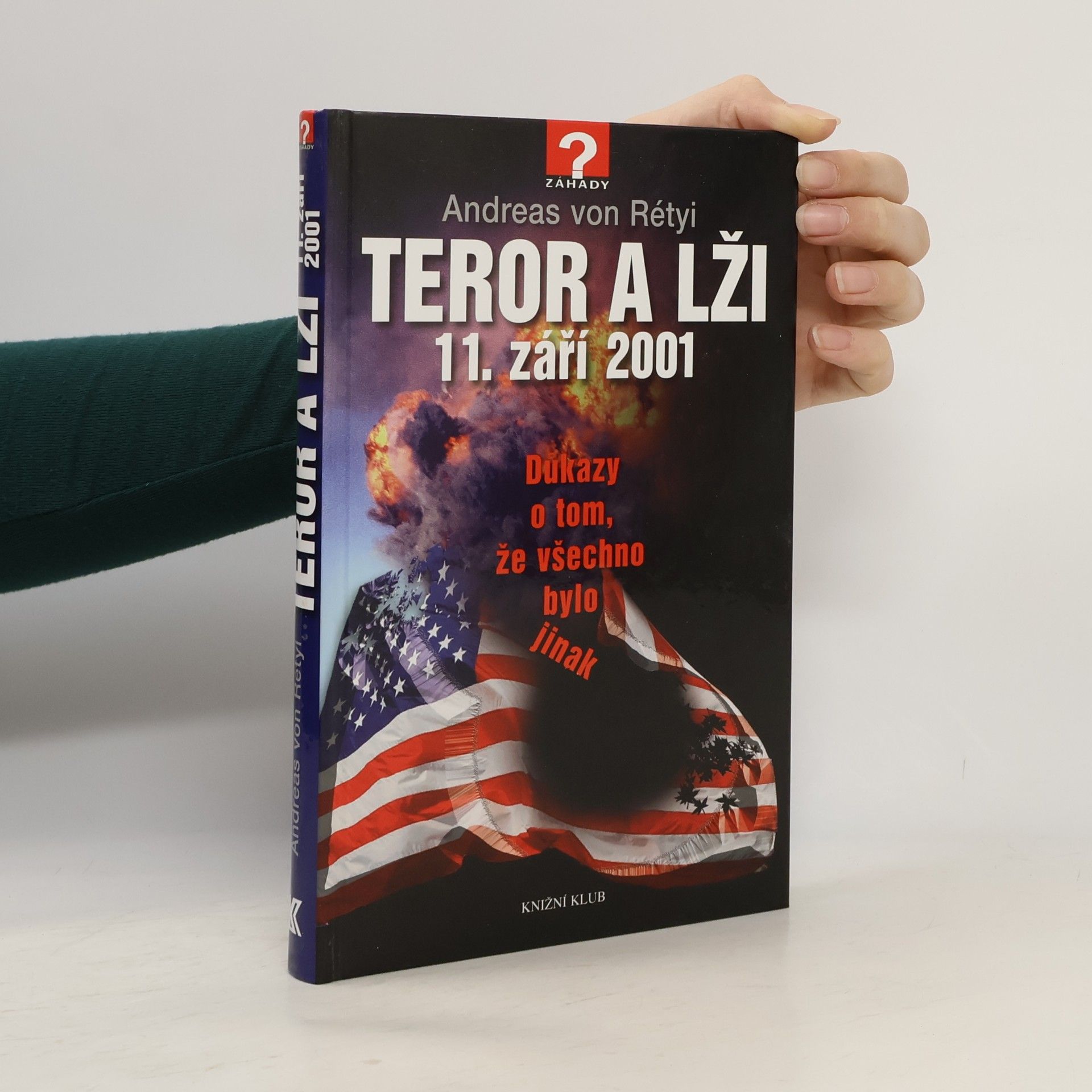 Teror a lži 11. září 2001. Důkazy o tom, že všechno bylo jinak.
