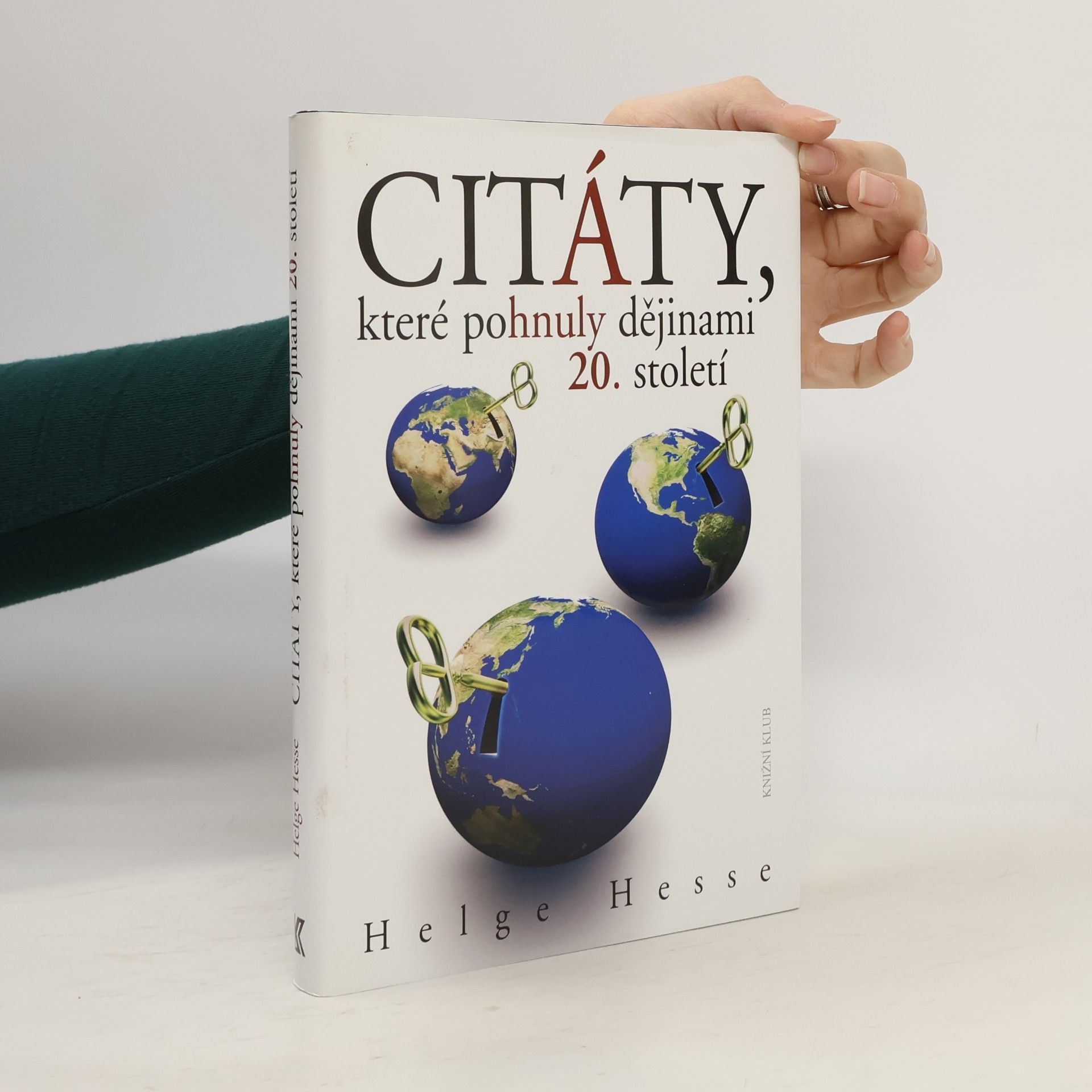 Helge Hesse Citáty, které pohnuly dějinami 20. století