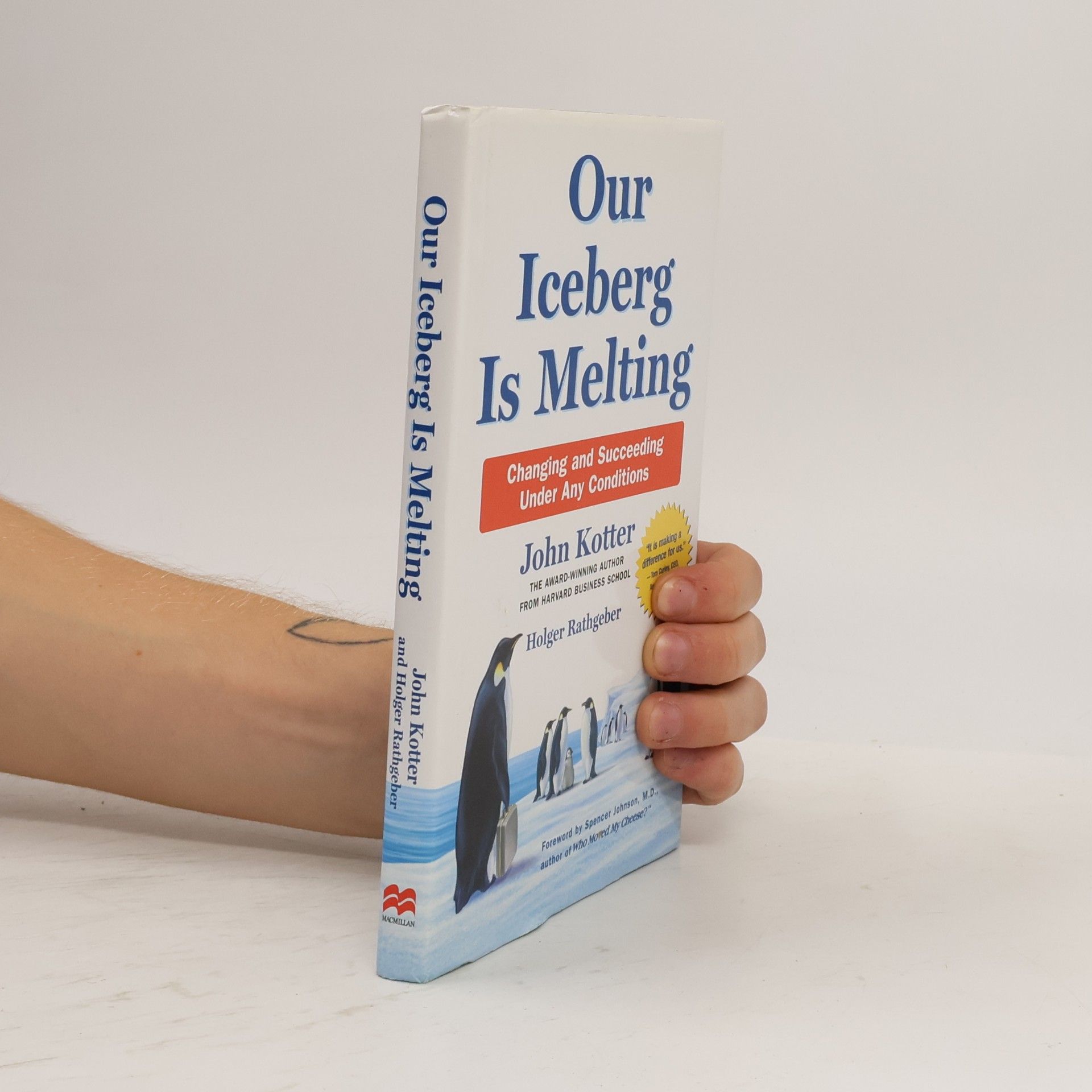 John P. Kotter Our iceberg is melting : changing and succeeding under any conditions