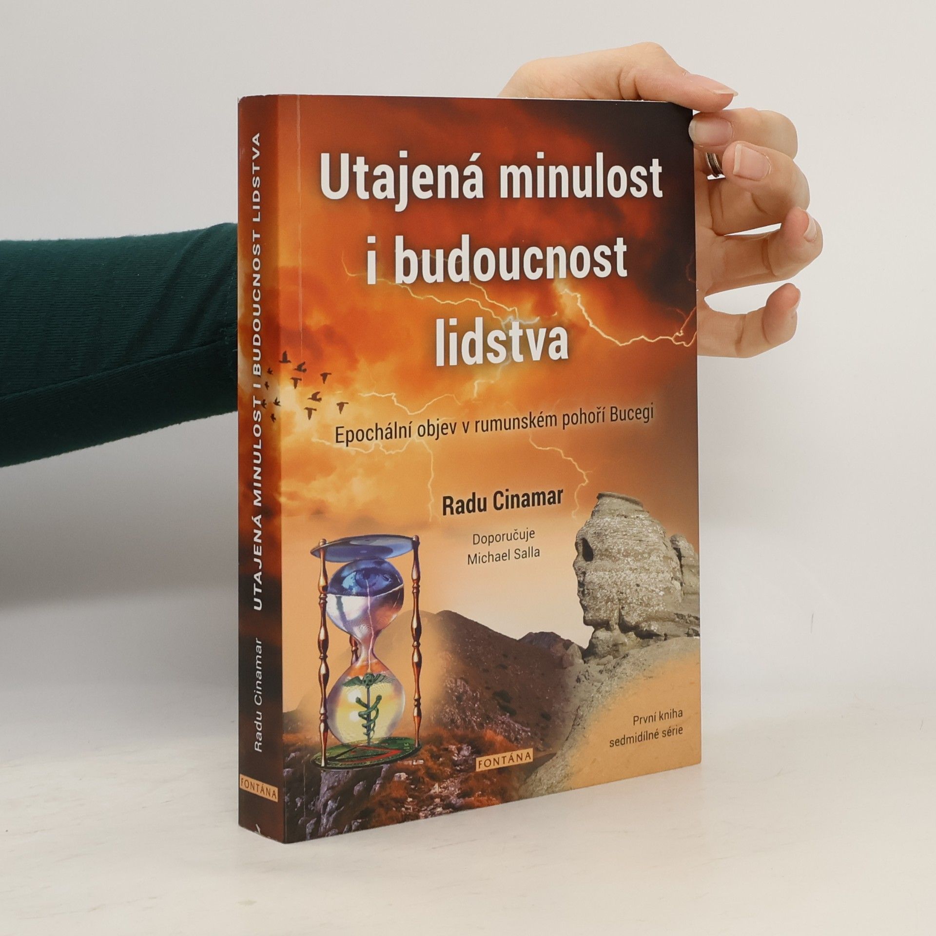 Radu Cinamar Utajená minulost i budoucnost lidstva. Epochální objev v rumunském pohoří Bucegi