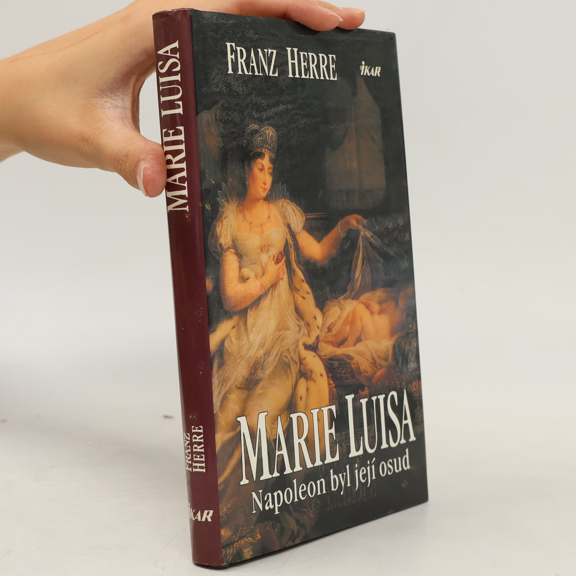 Franz Herre Marie Luisa. Napoleon byl její osud