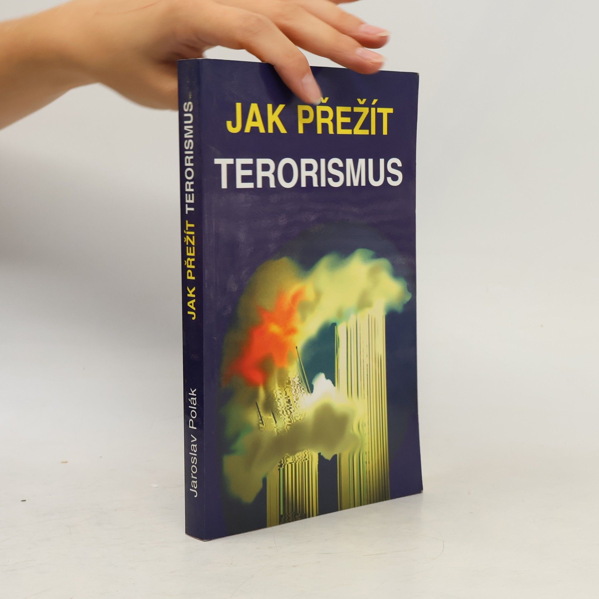 Jaroslav Polák Jak přežít terorismus