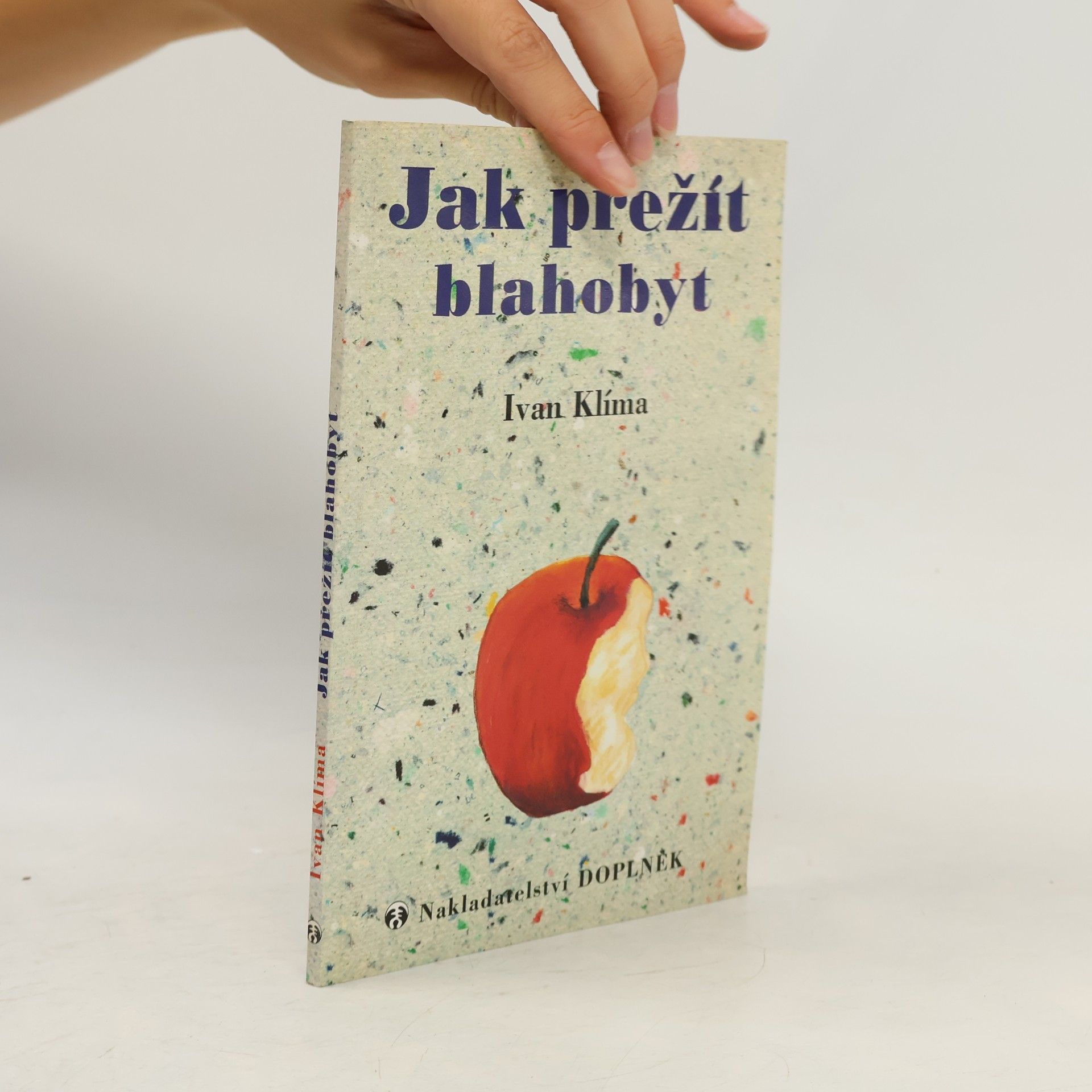 Ivan Klíma Jak přežít blahobyt