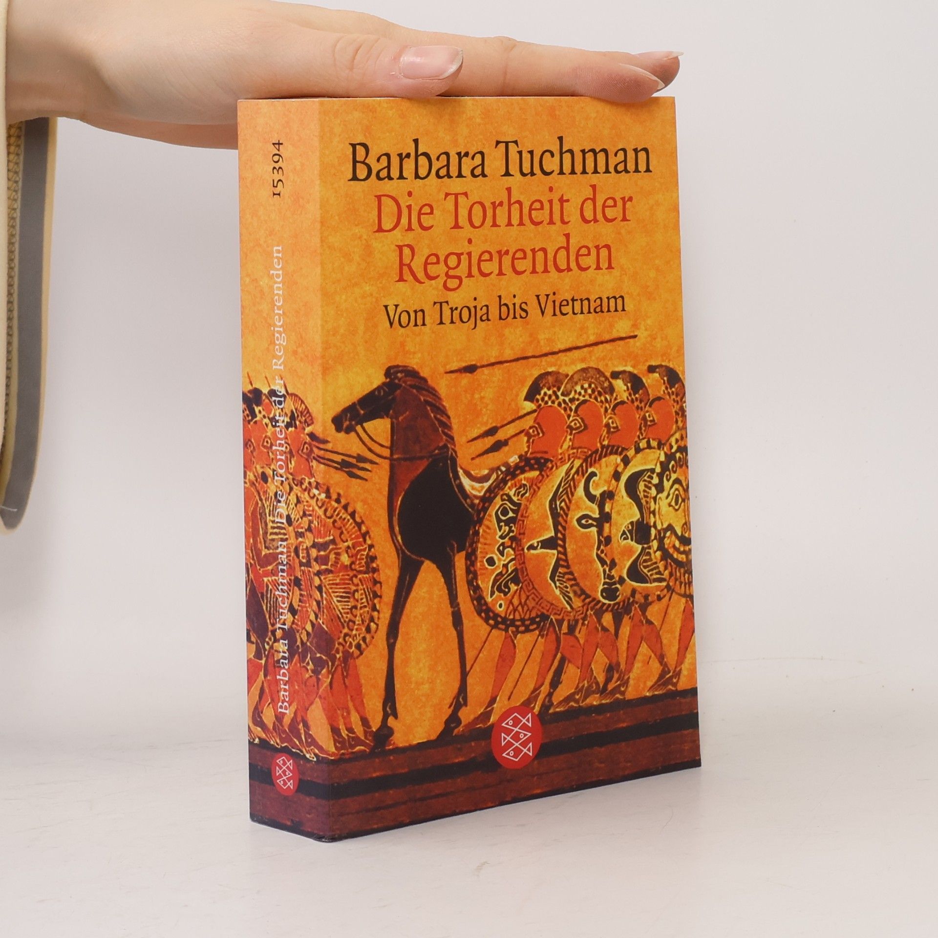 Barbara W. Tuchman Die Torheit der Regierenden