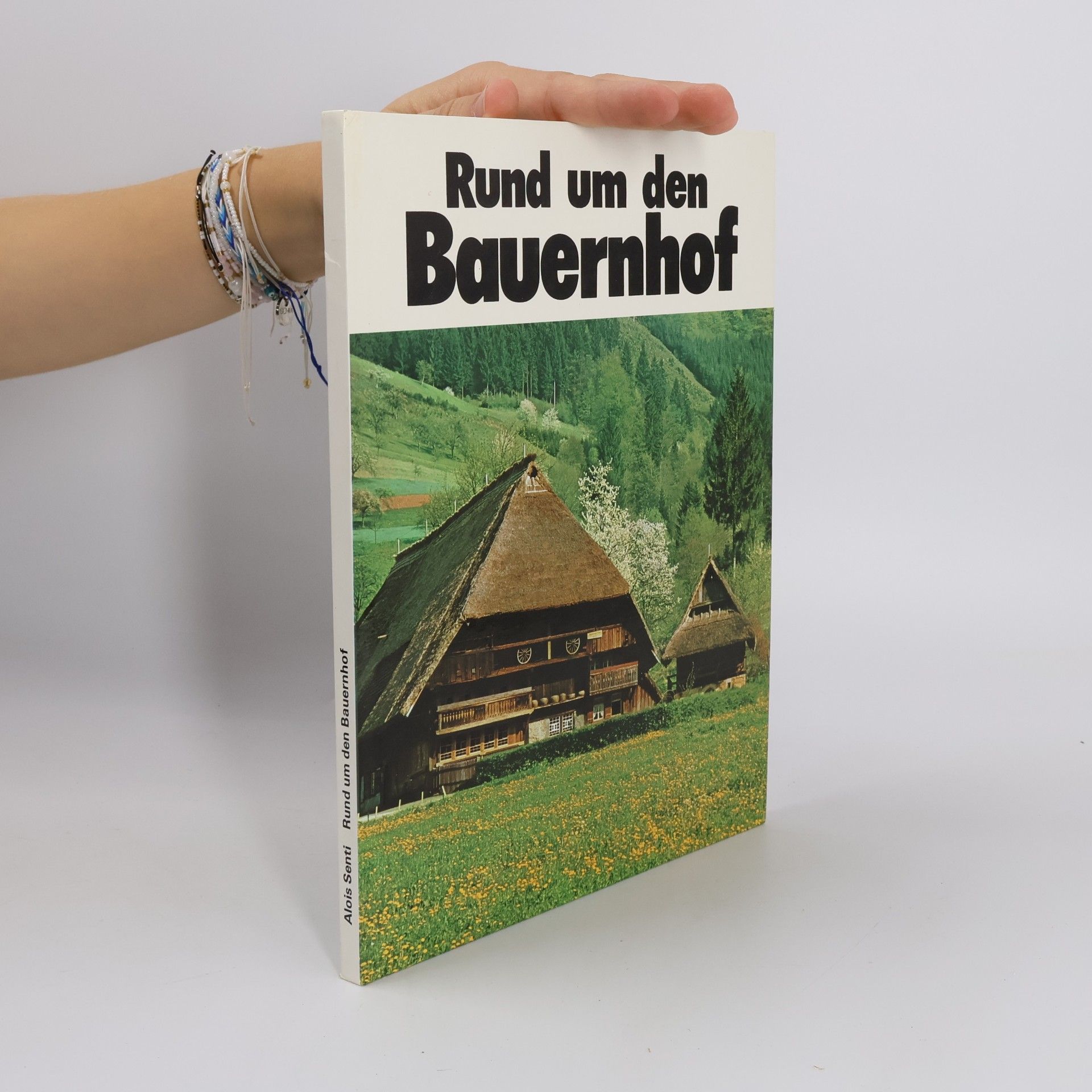 Alois Senti Rund um den Bauernhof