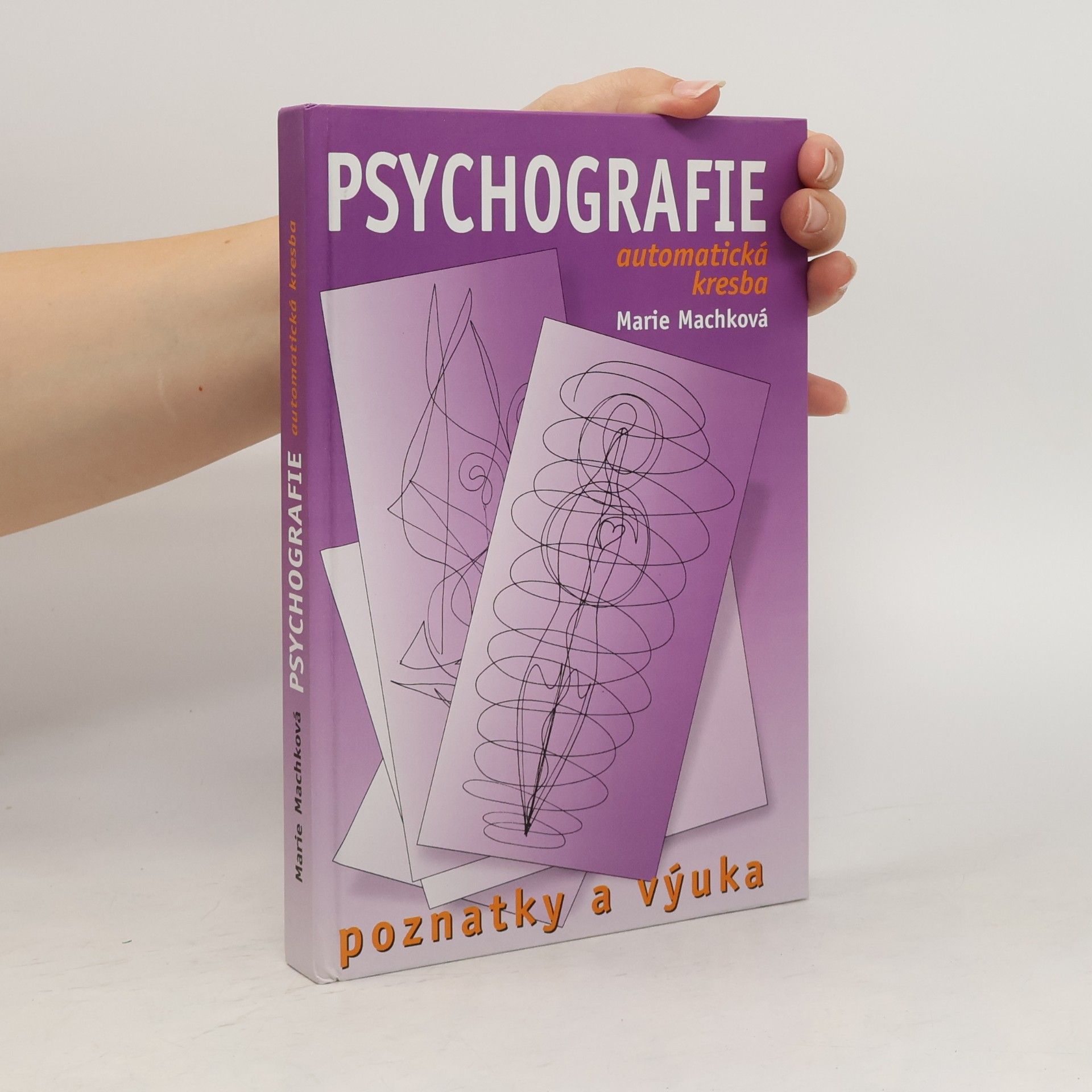 Psychografie : (automatická kresba) : poznatky a výuka