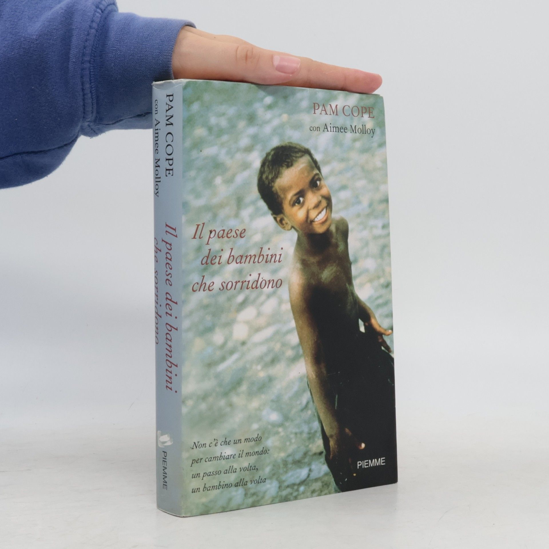 Pam Cope / Aimee Molloy il paese dei bambini che sorridono de pam cope aimee mo Ed. 2009