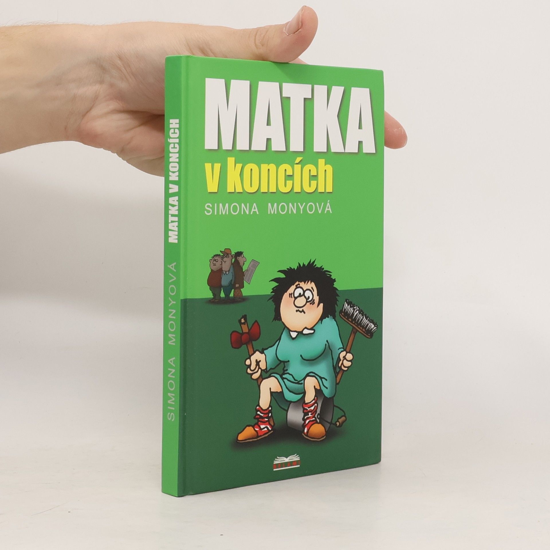 Simona Monyová Matka v koncích
