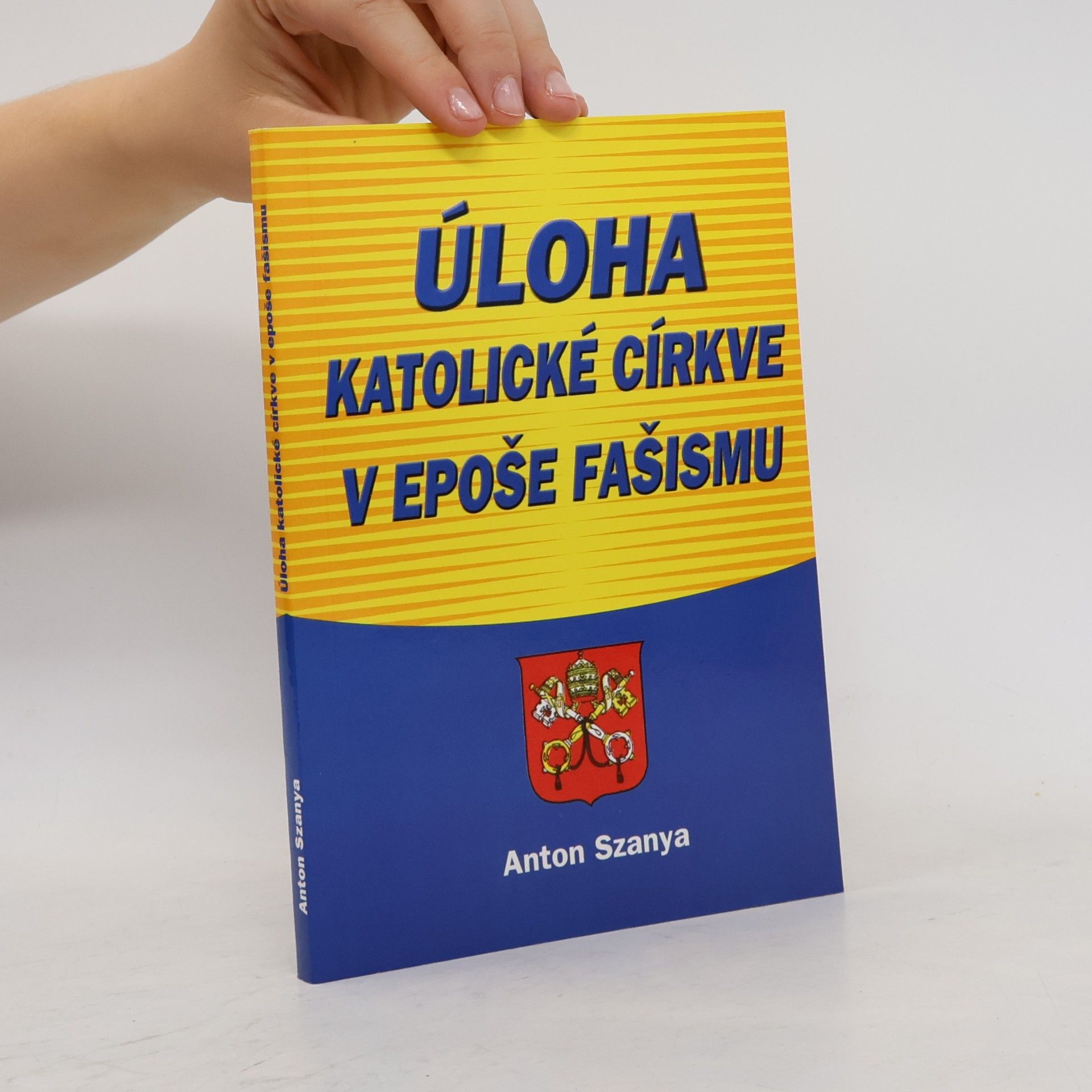 Anton Szanya Úloha katolické církve v epoše fašismu