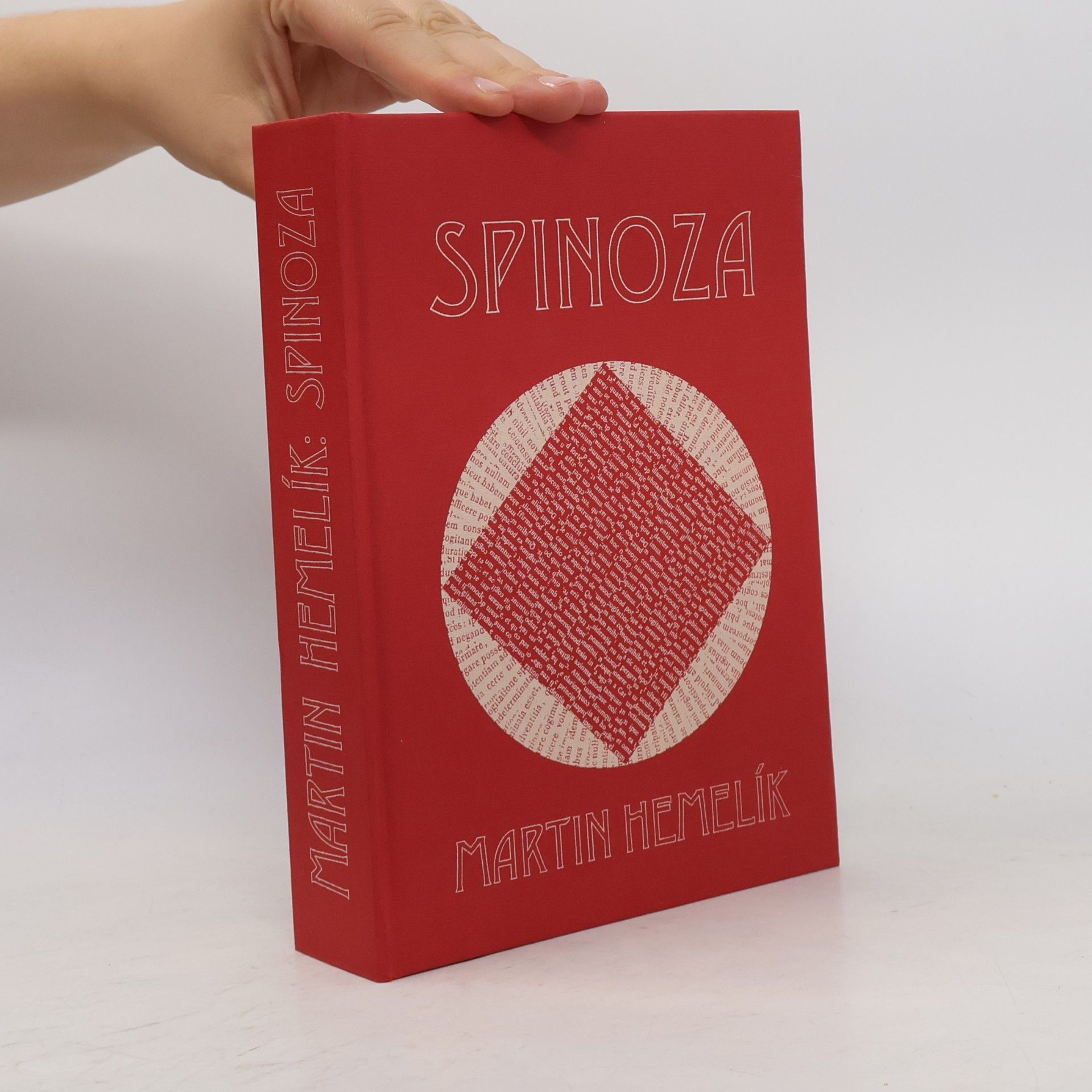 Martin Hemelík Baruch Benedictus Spinoza - doba, život a myšlenky novověkého filosofa
