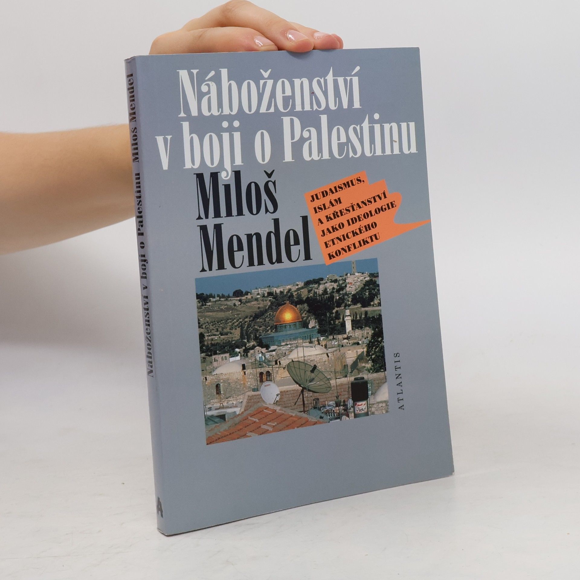 Miloš Mendel Náboženství v boji o Palestinu