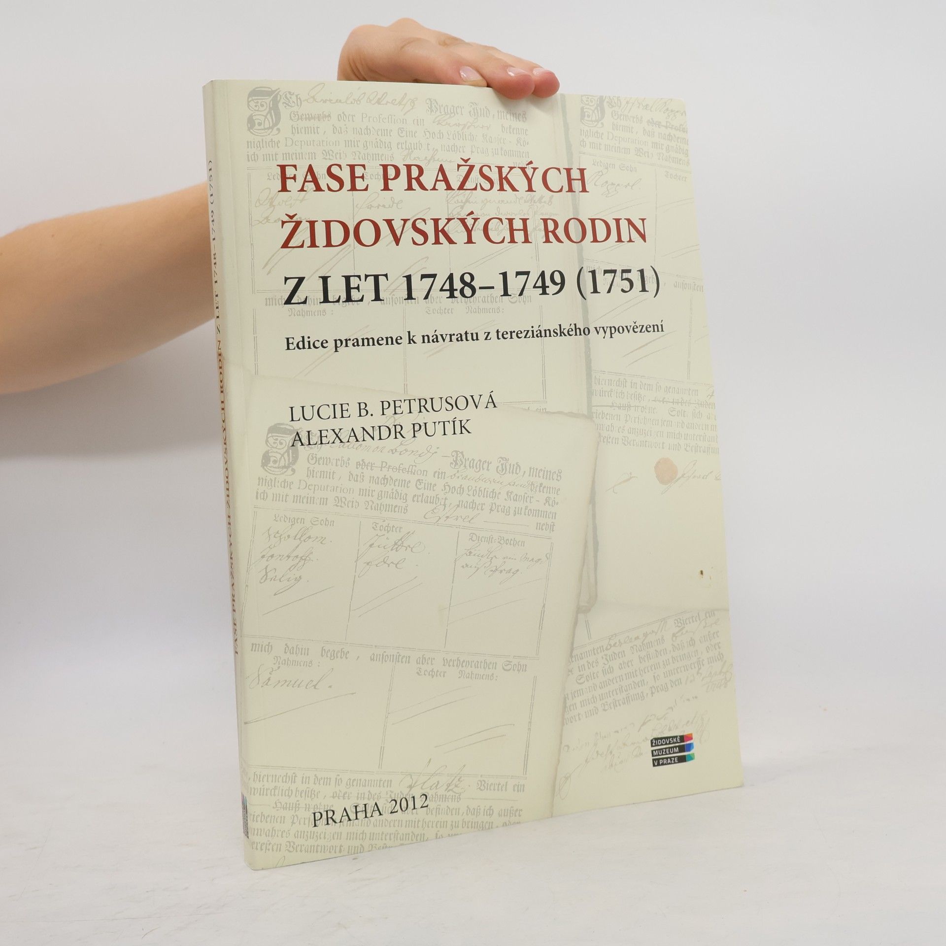 Lucie B. Petrusová Fáze pražských židovských rodin z let 1748-1749