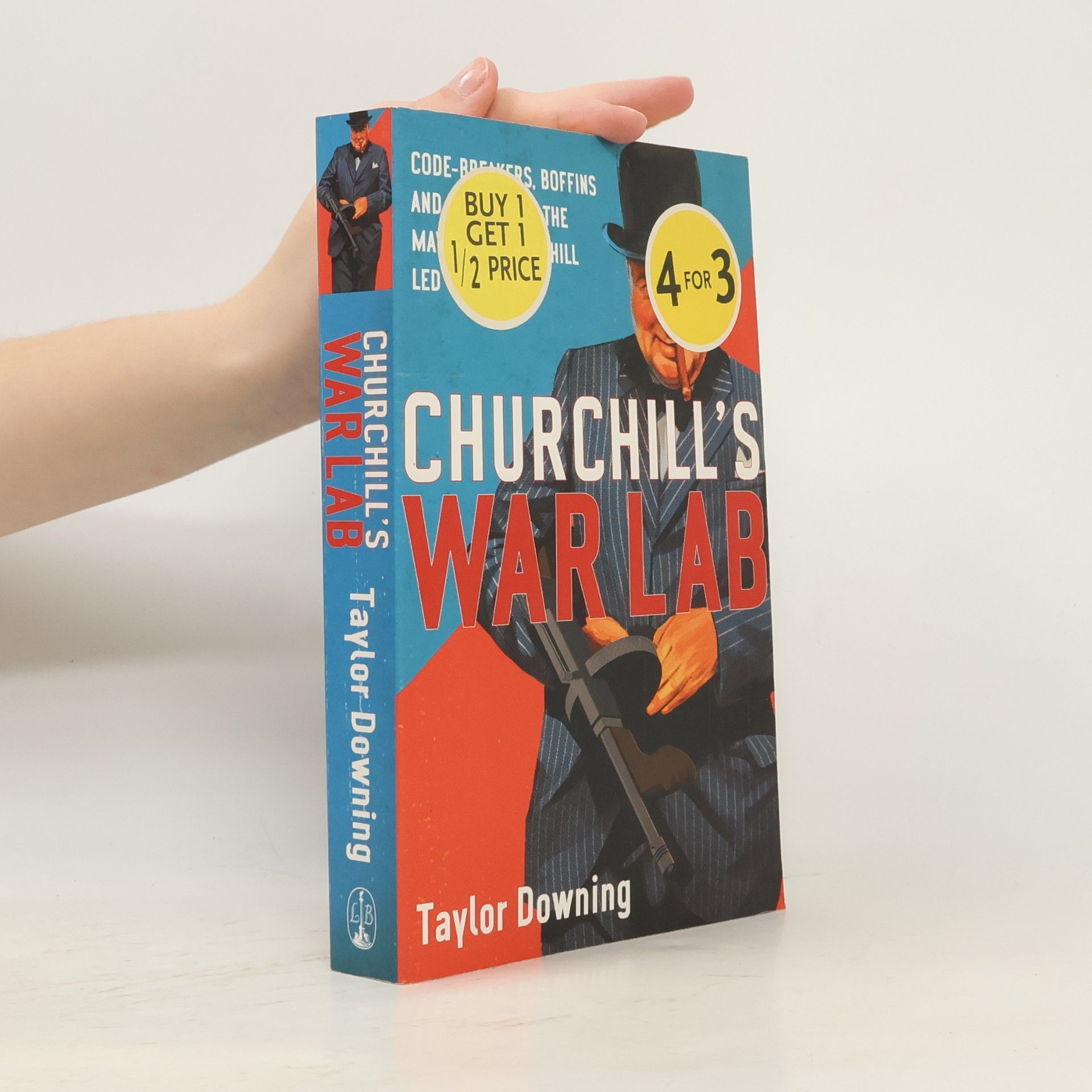 Taylor Downing Churchill's War Lab