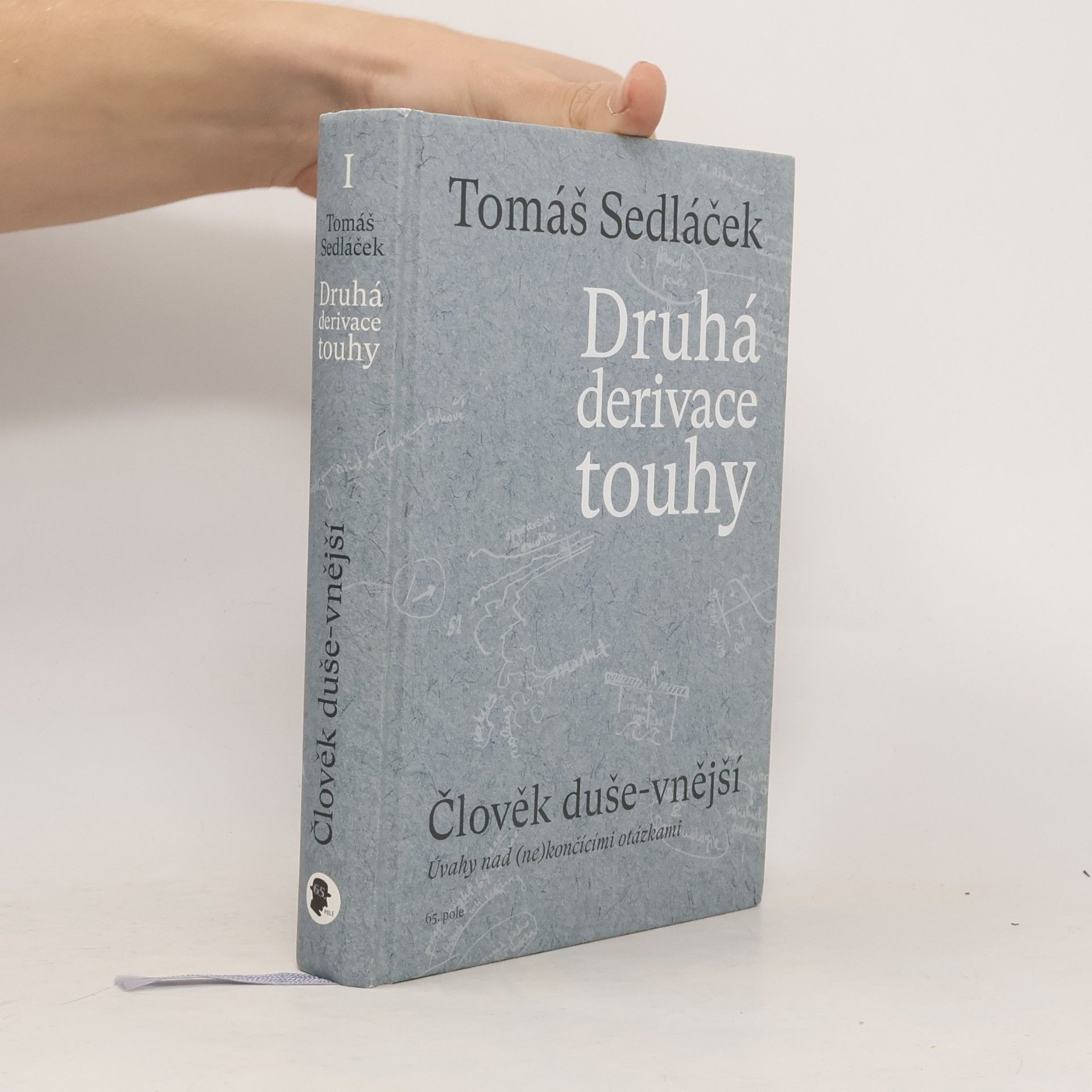 Tomáš Sedláček Druhá derivace touhy. Člověk duše-vnější