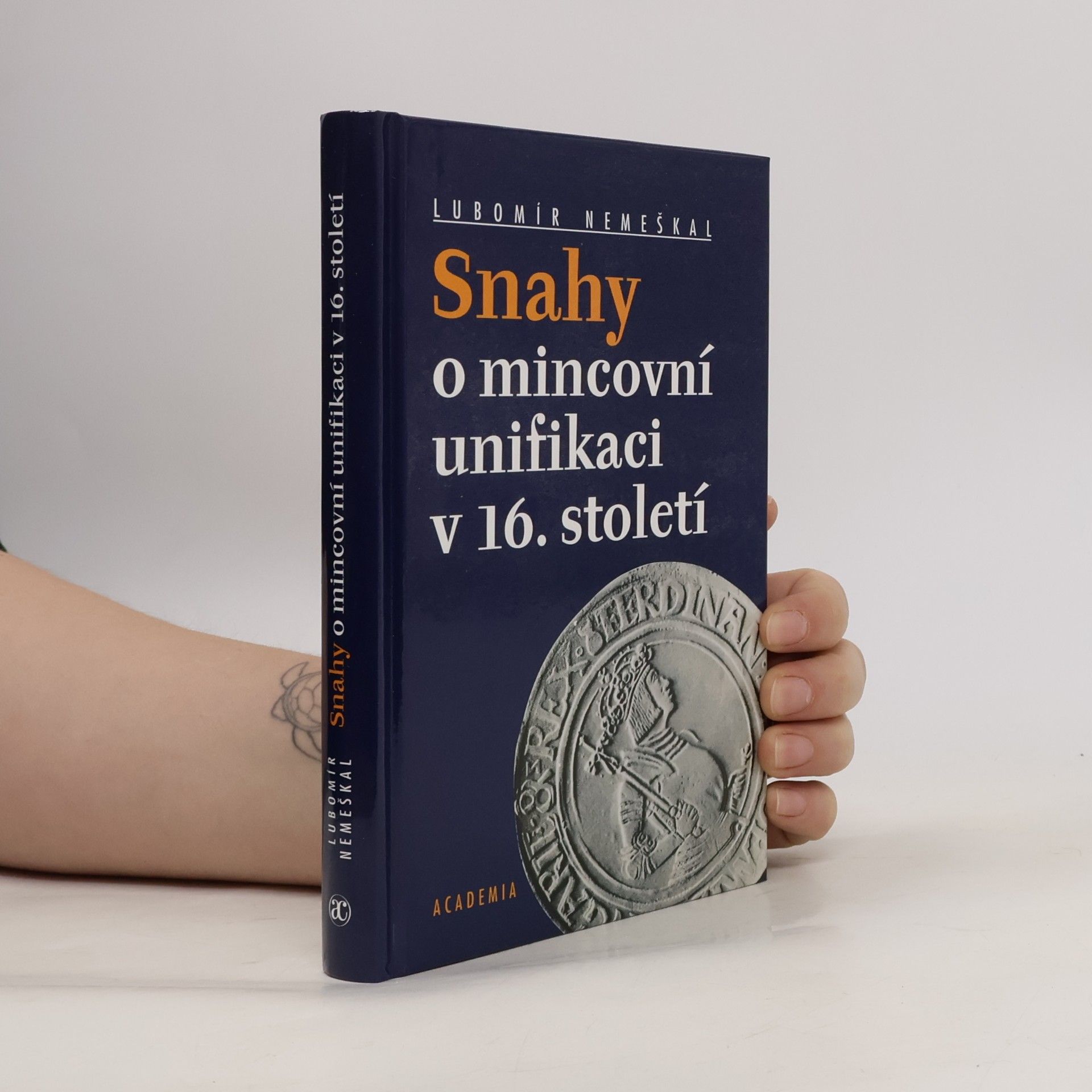 Lubomír Nemeškal Snahy o mincovní unifikaci v 16. století