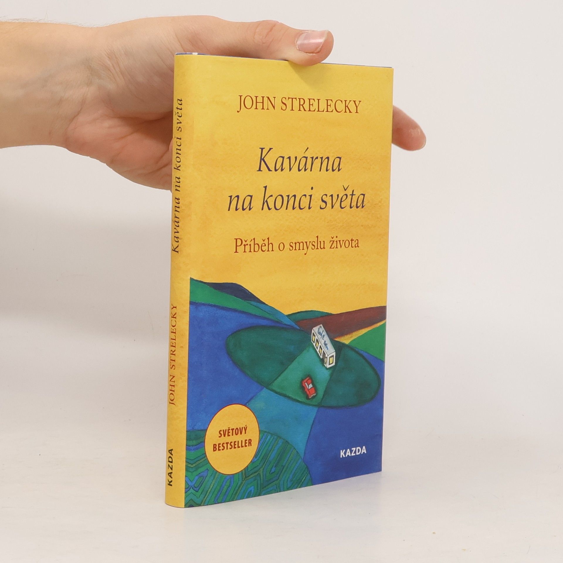 John P. Strelecky Kavárna na konci světa. Příběh o smyslu života