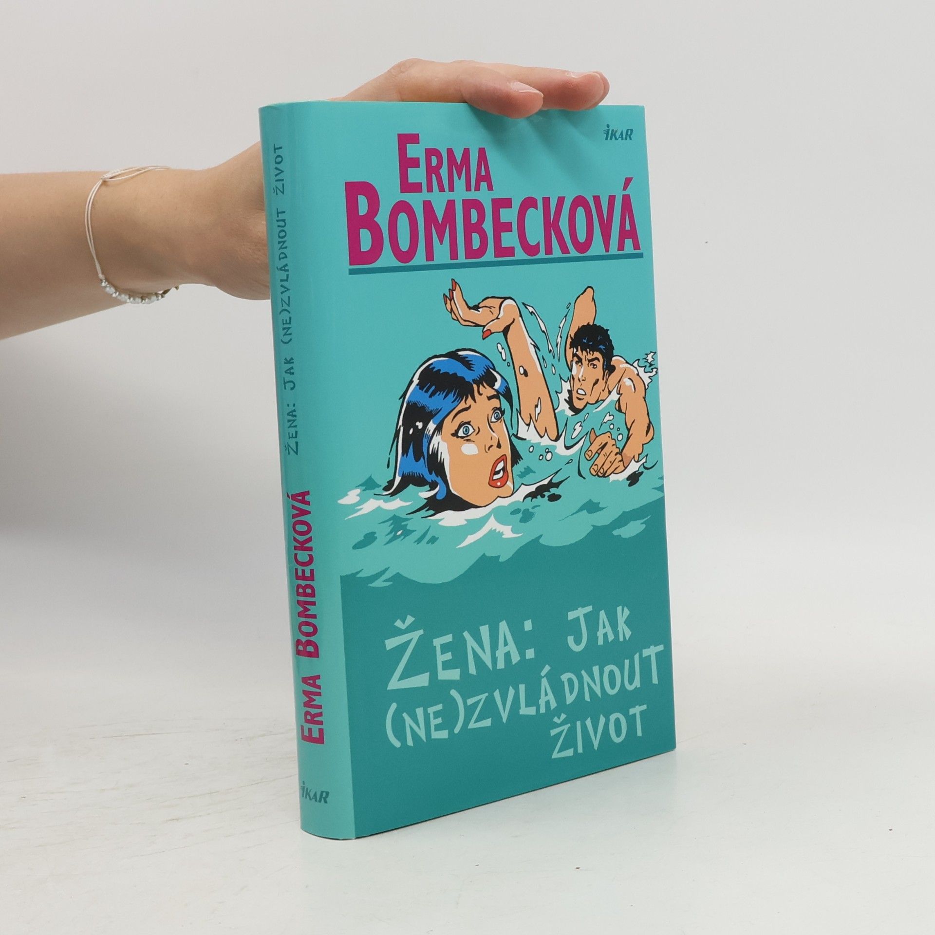 Erma Bombeck Žena: jak (ne)zvládnout život